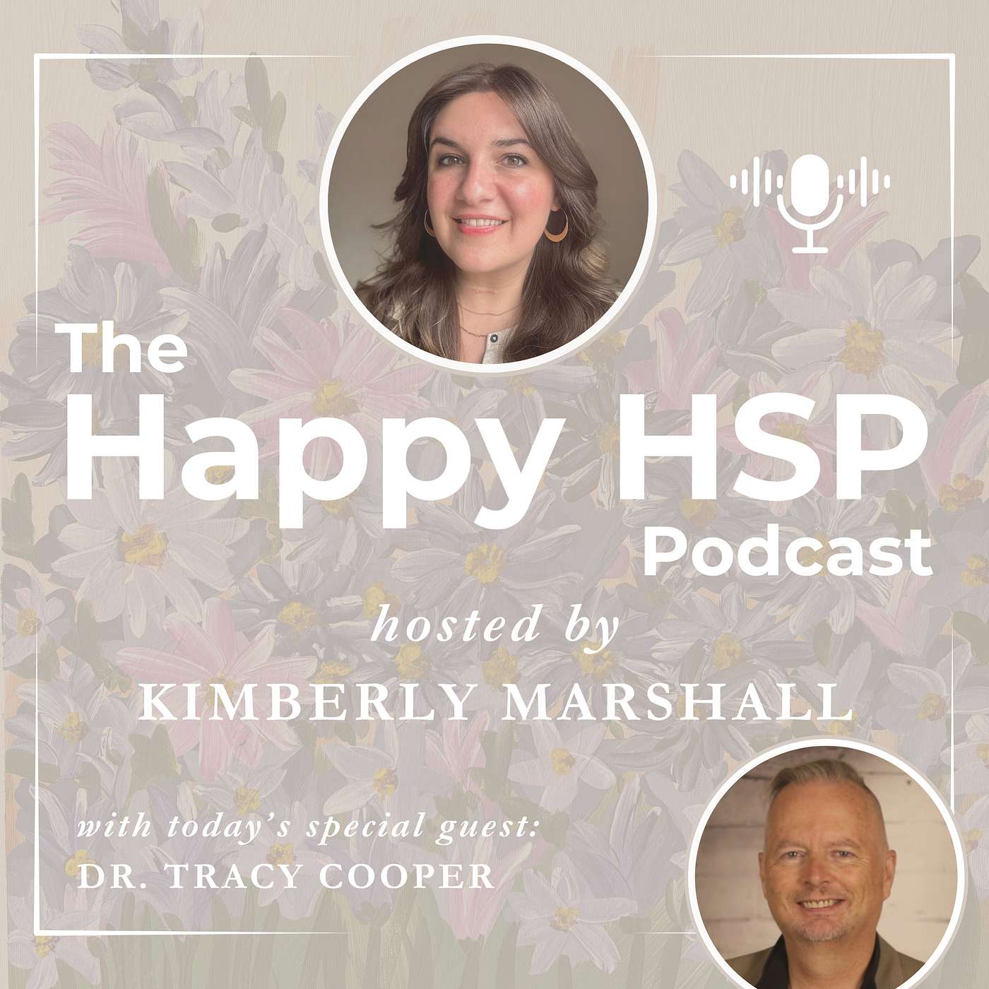 How High Sensitivity Shapes HSPs and the World Around Us with Dr. Tracy Cooper How High Sensitivity Shapes HSPs and the World Around Us with Dr. Tracy Cooper