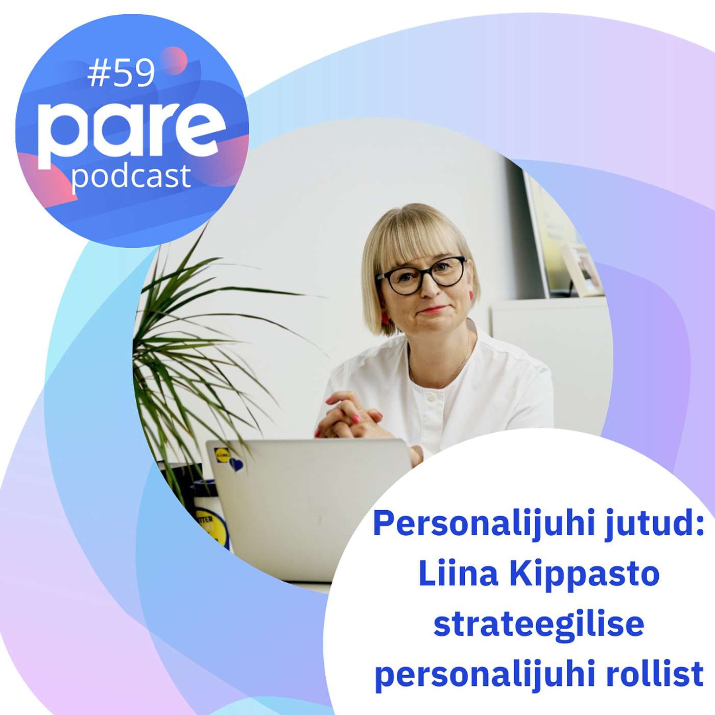 PARE Podcast “Avameelselt inimeste juhtimisest”