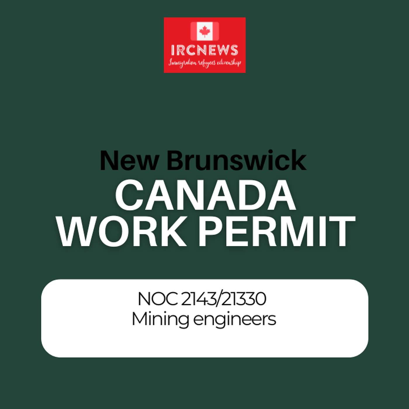 Canada Immigration New Brunswick NOC 2143/21330 Mining engineers Work Permits episode artwork
