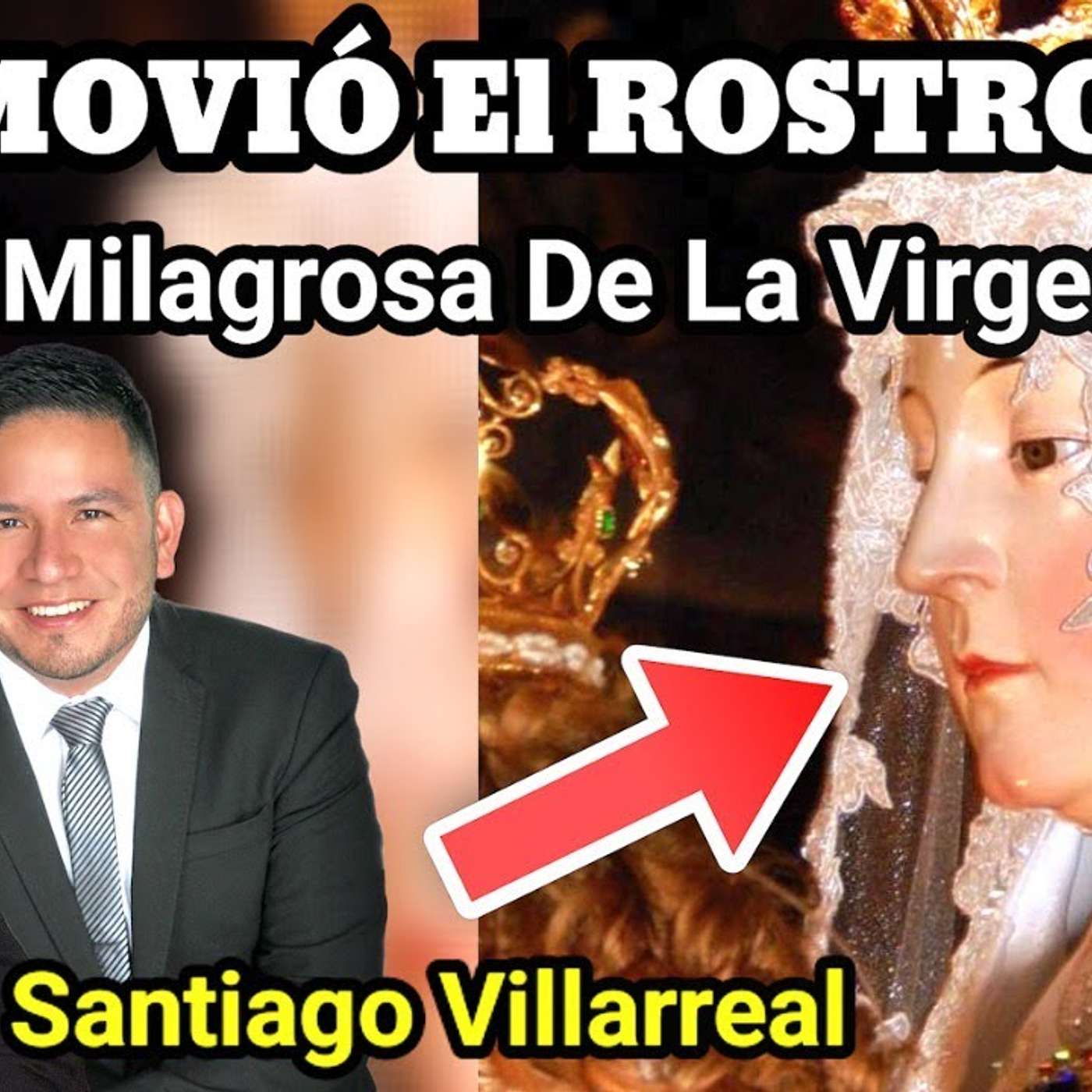 Episodio 1021: 🚨 MOVIÓ El ROSTRO Imagen Milagrosa De La Virgen María Santiago Villarreal y Luis Román