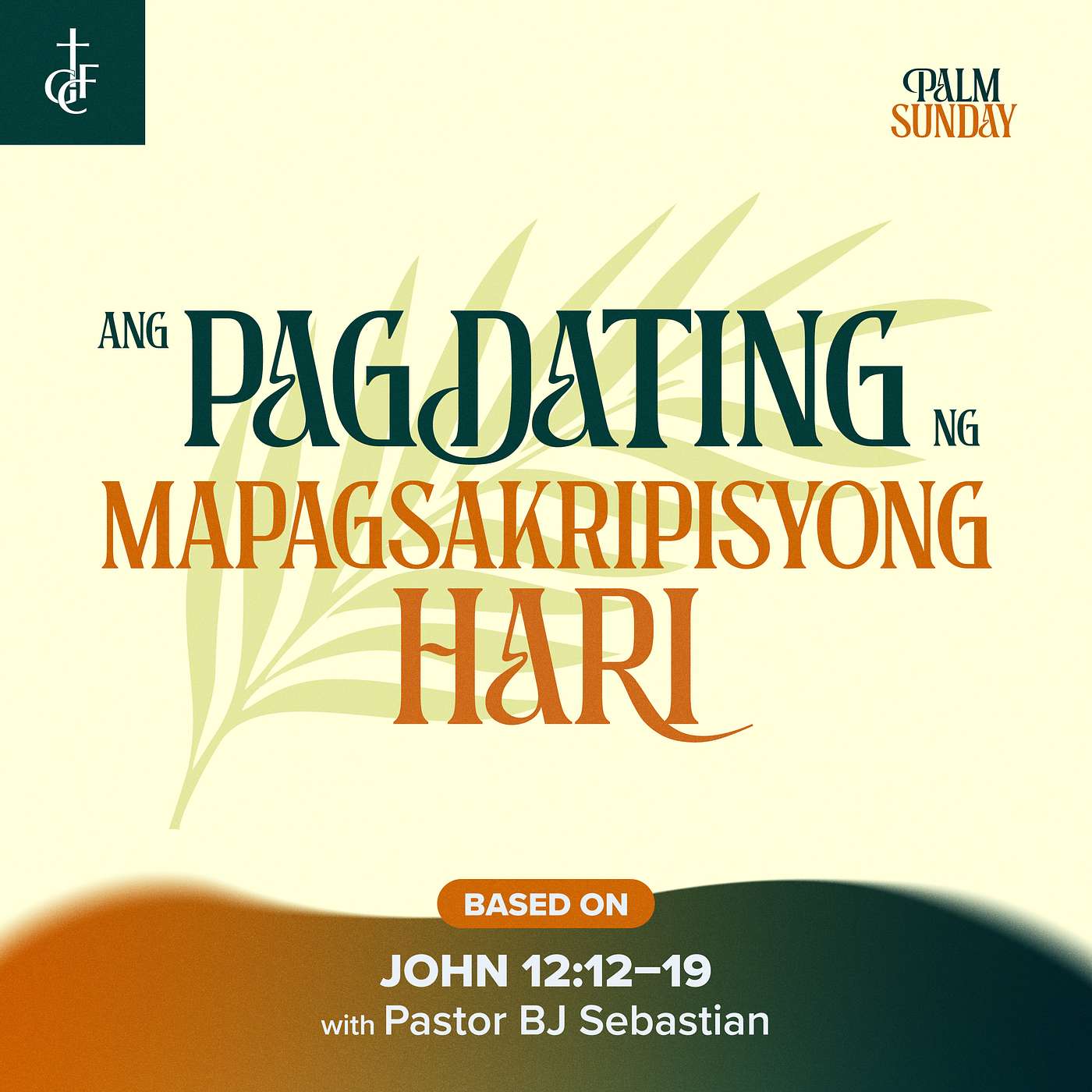 Ang Pagdating ng Mapagsakripisyong Hari (John 12:12-19) •  Pastor BJ Sebastian episode artwork