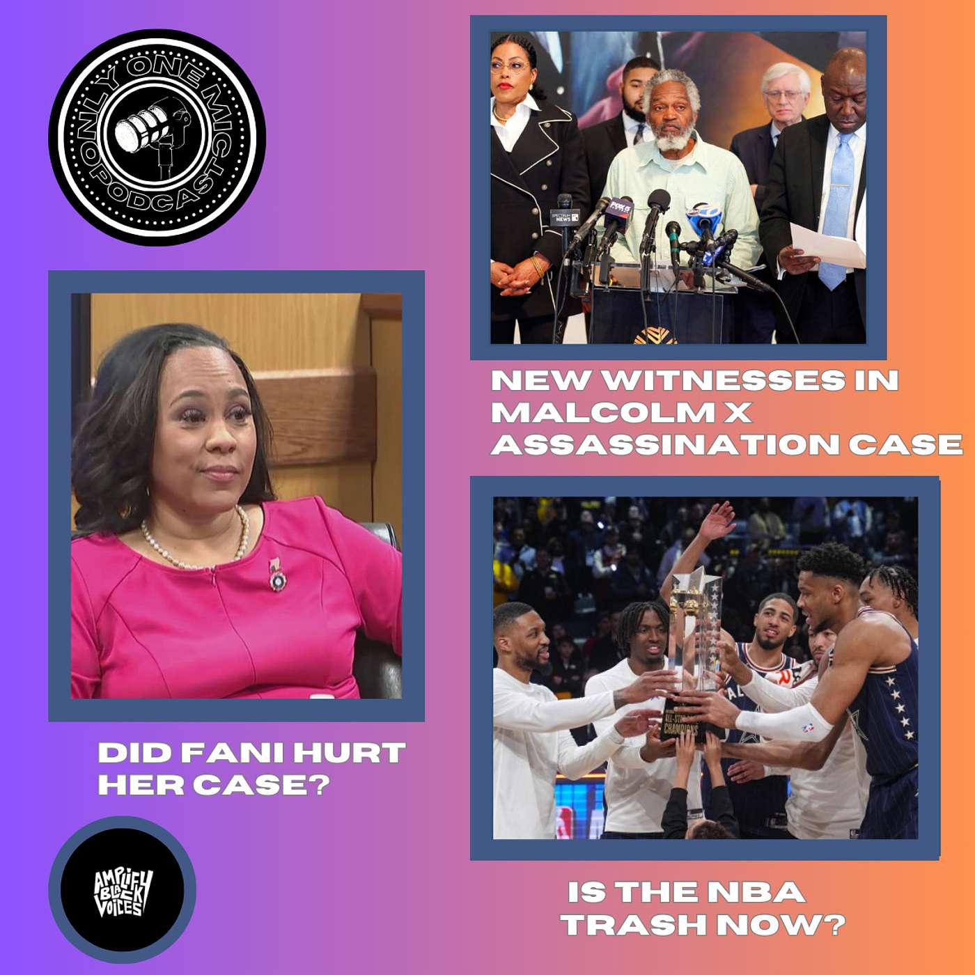 Did Fani Hurt Her Case? Is the NBA Trash Now? & New Witnesses in Malcolm X Assassination Case episode artwork