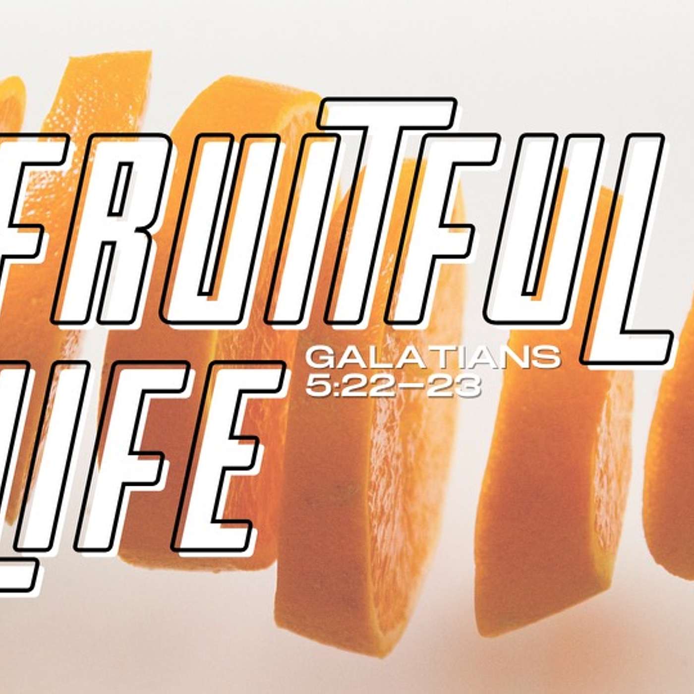 Fruitful Life: Self Control episode artwork