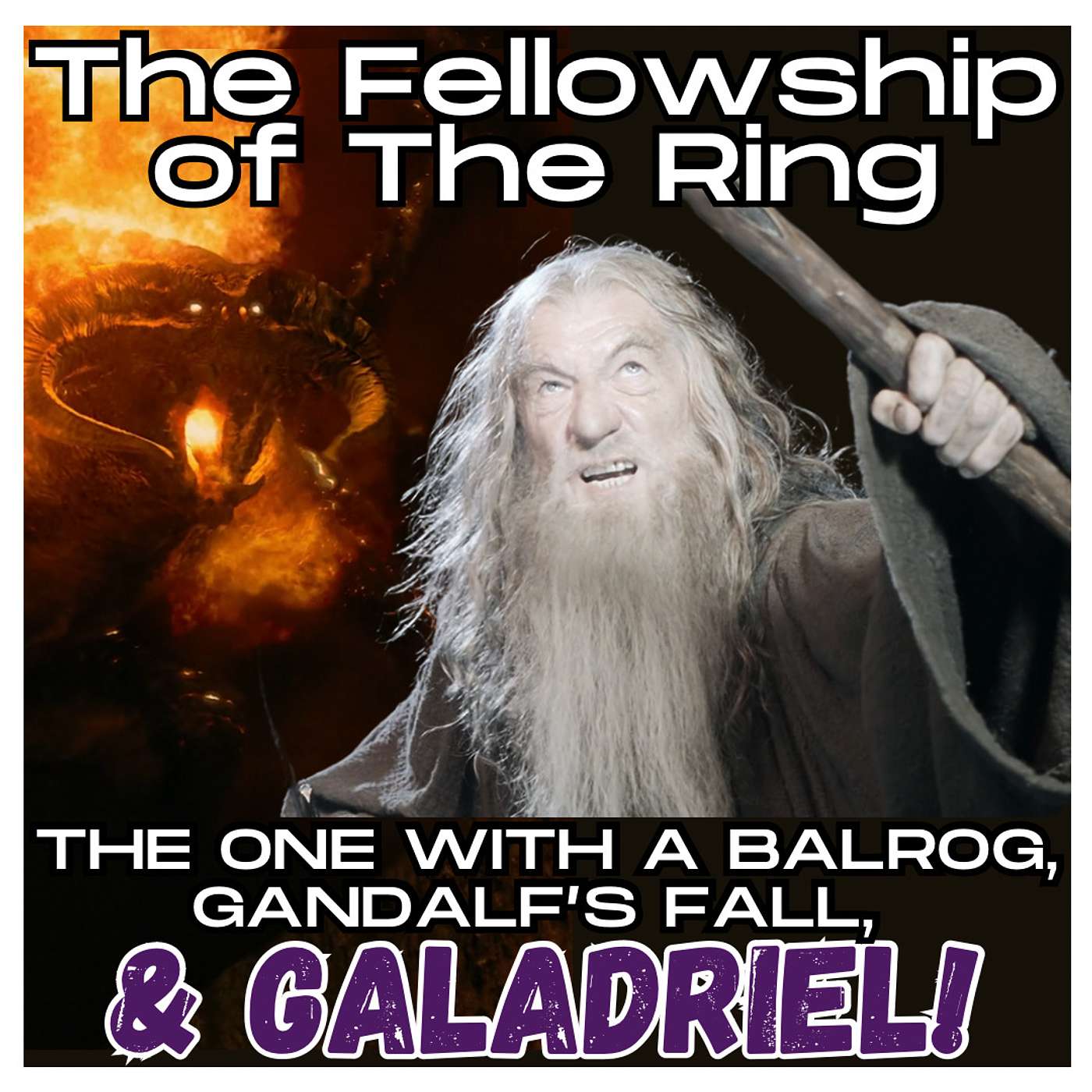 Episode 8: The One with a Balrog, Gandalf’s Fall, & Galadriel! episode artwork