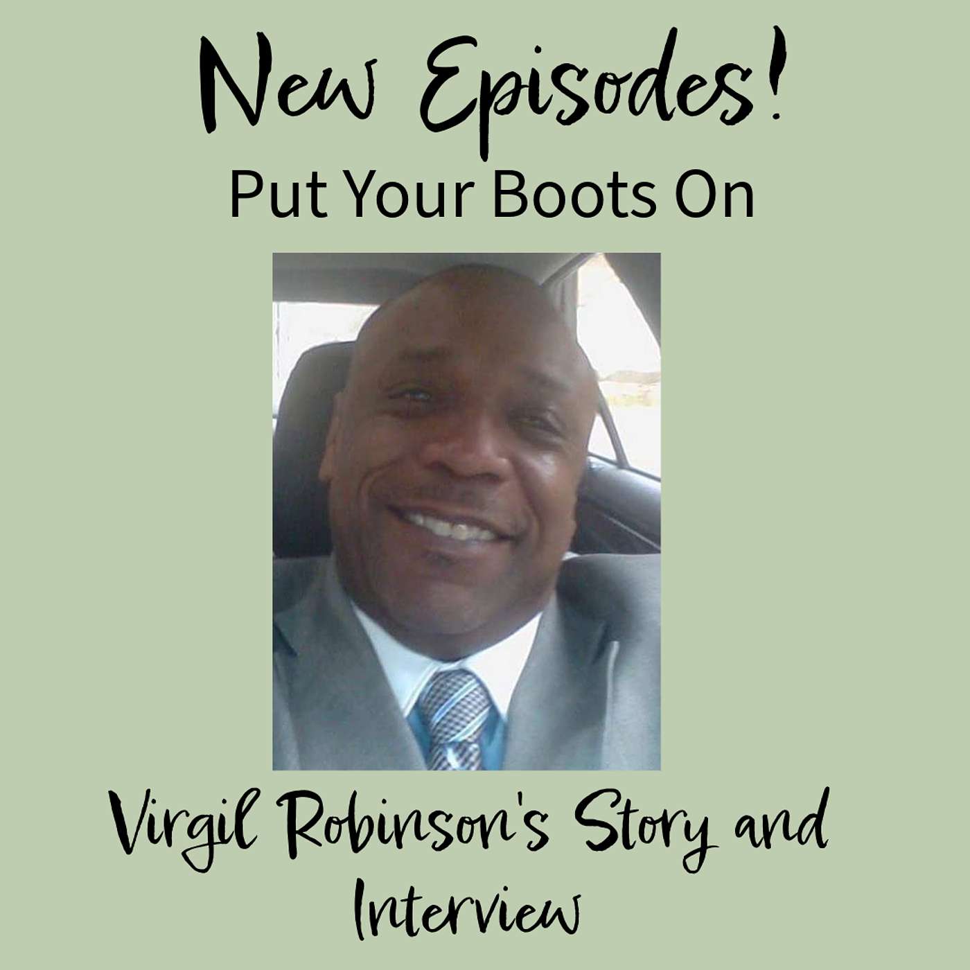 Put Your Boots On - Virgil Robinson's Story - Part One