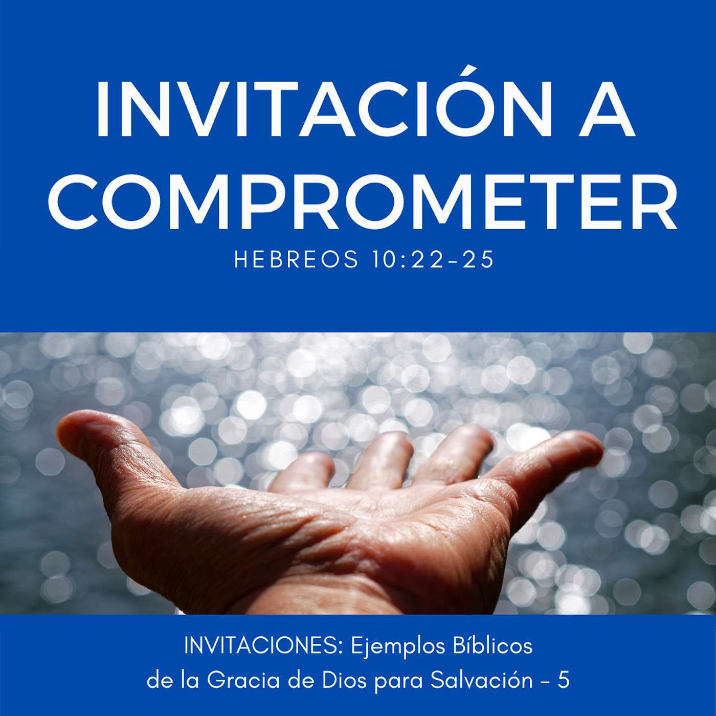 Invitación a Comprometer (Parte 5 de Invitaciones)