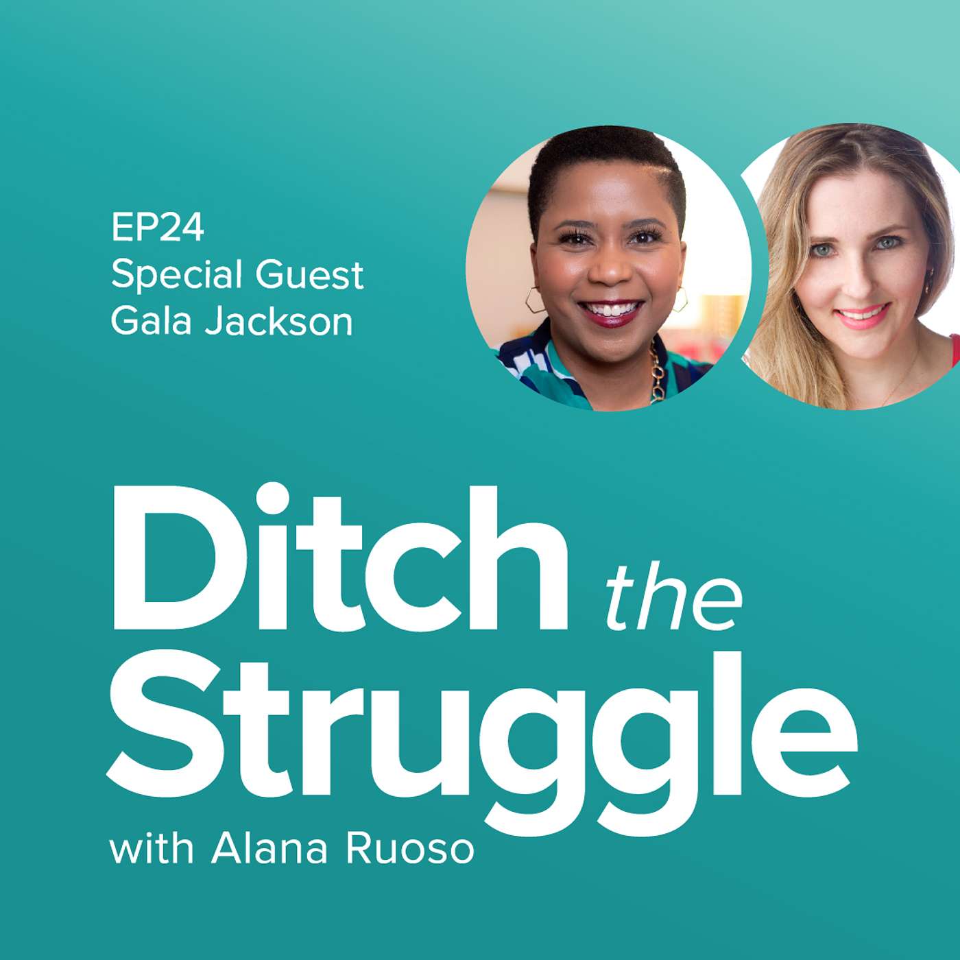 Ditch the Struggle with Alana Ruoso