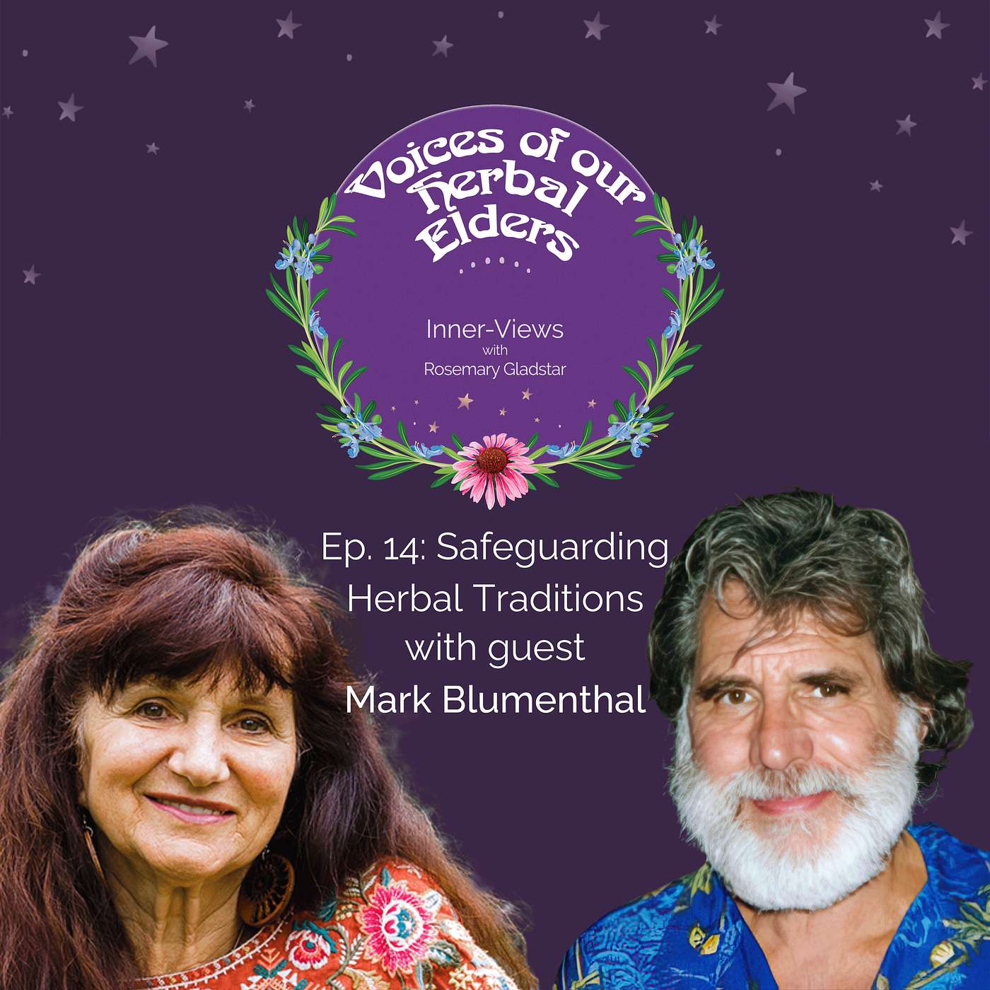 Voices of our Herbal Elders: Inner-Views with Rosemary Gladstar