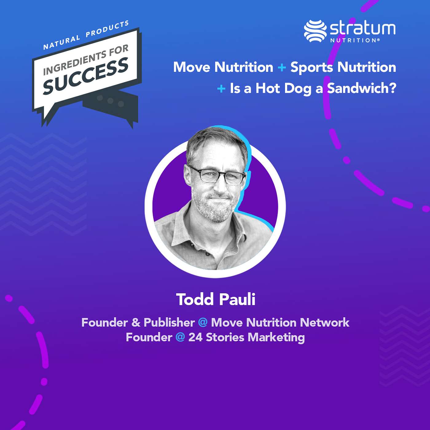 #42 Todd Pauli - Founder + Publisher @ Move Nutrition Network | Move Nutrition + Sports Nutrition