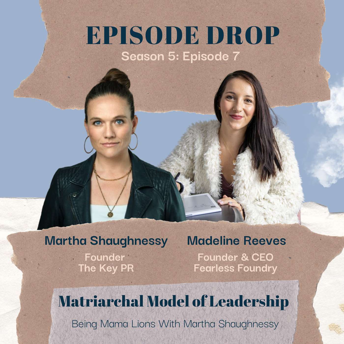 Mama Lions & What It Takes to Build a Matriarchal Model of Leadership With Martha Shaughnessy