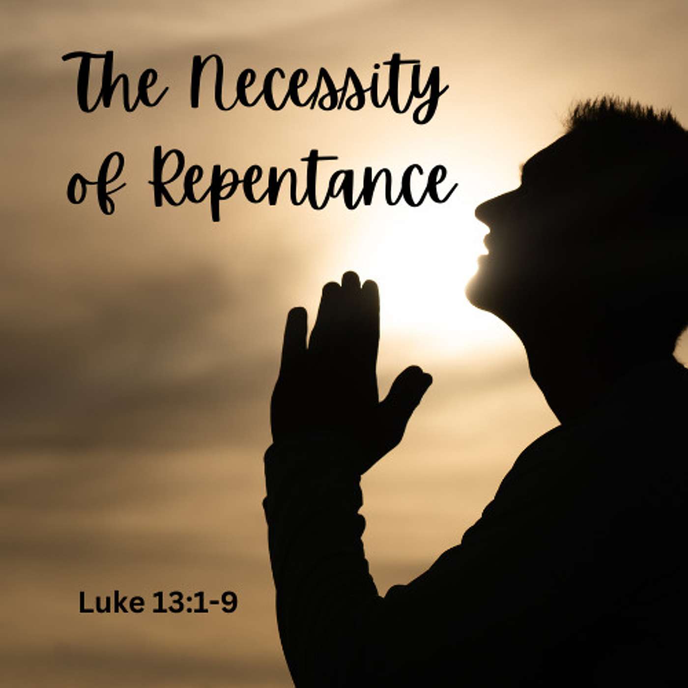 The Necessity of Repentance