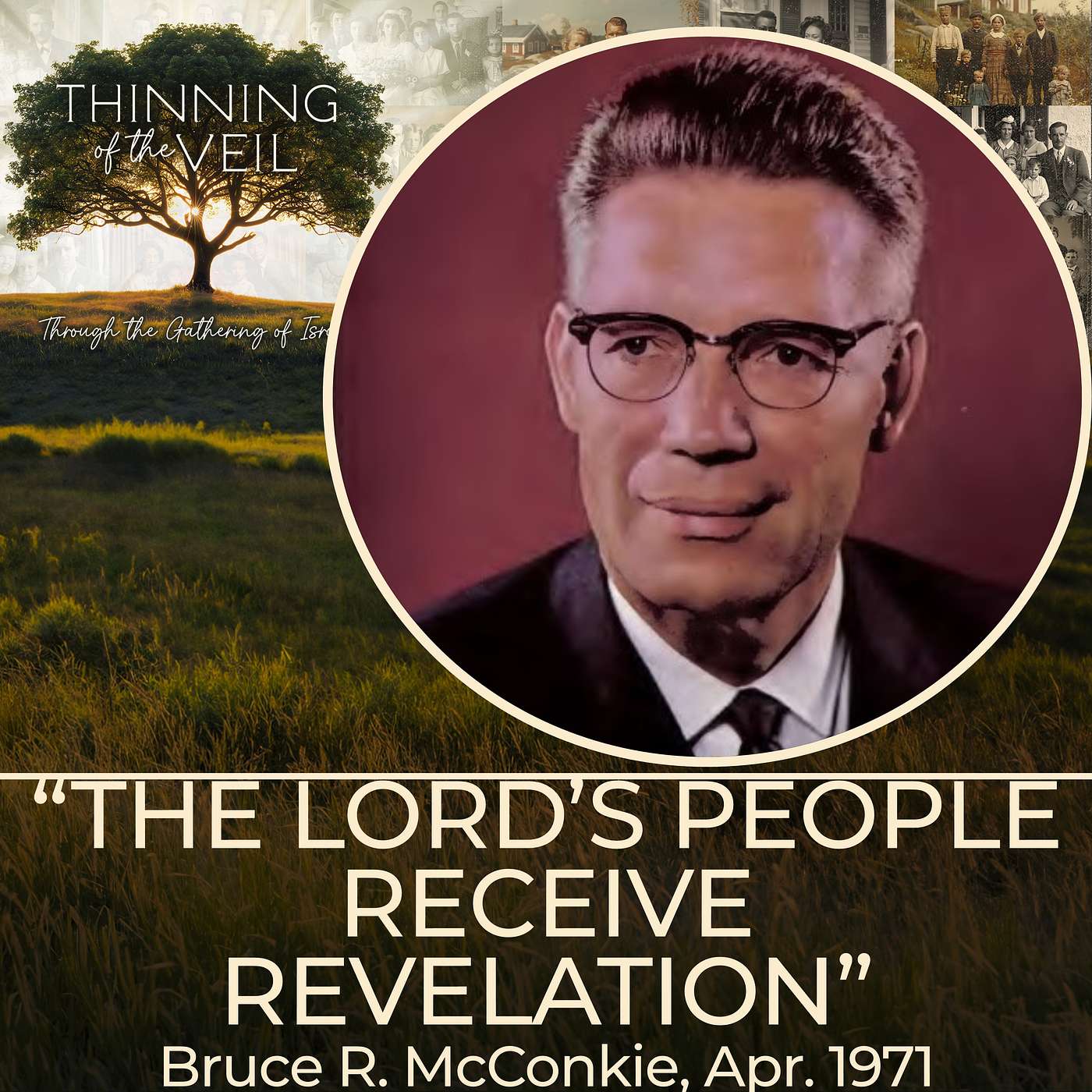 THE LORD'S PEOPLE RECEIVE REVELATION: Bruce R. McConkie, Apr. 1971 THE LORD'S PEOPLE RECEIVE REVELATION: Bruce R. McConkie, Apr. 1971