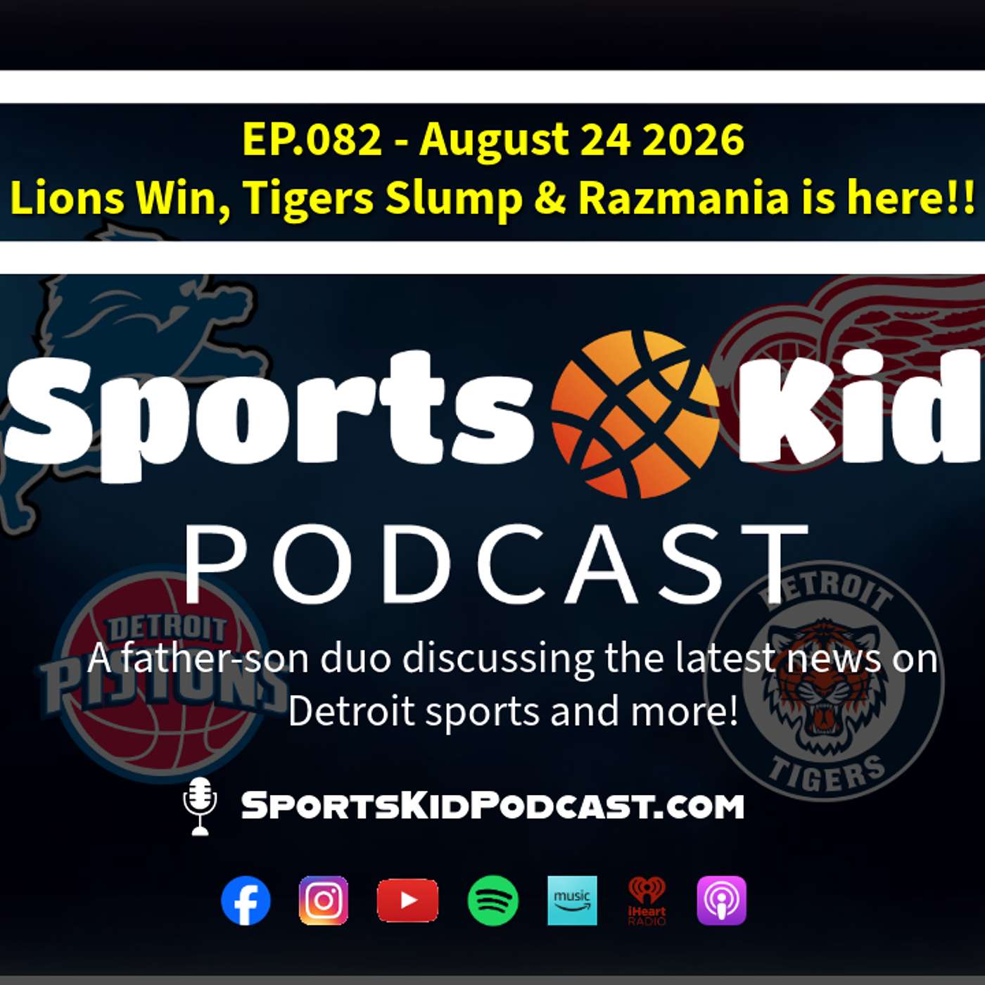 EP.082 - August 24 2026 - Lions Win, Tigers Slump & Razmania is here!! episode artwork