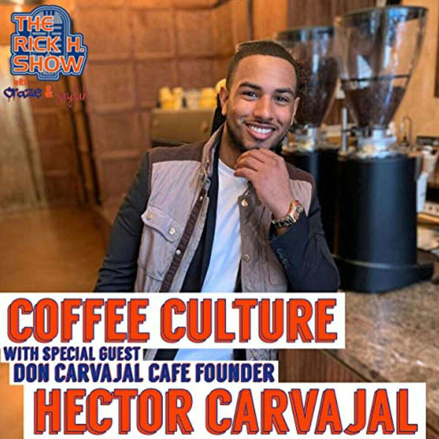 Coffee Culture with Don Carvajal Cafe founder Hector Carvajal (Season Six Episode 7)