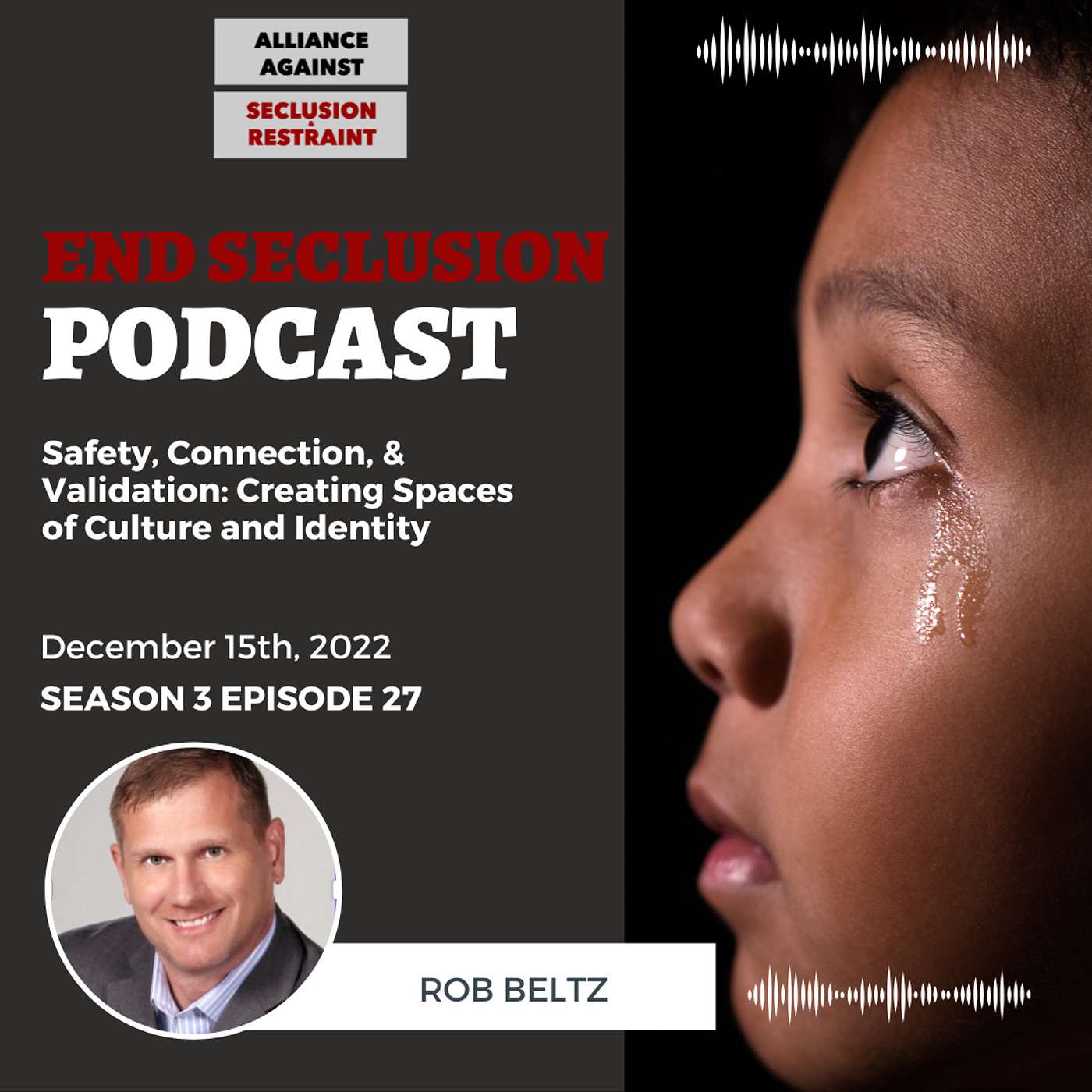 Safety, Connection, & Validation: Creating Spaces of Culture and Identity with Rob Beltz