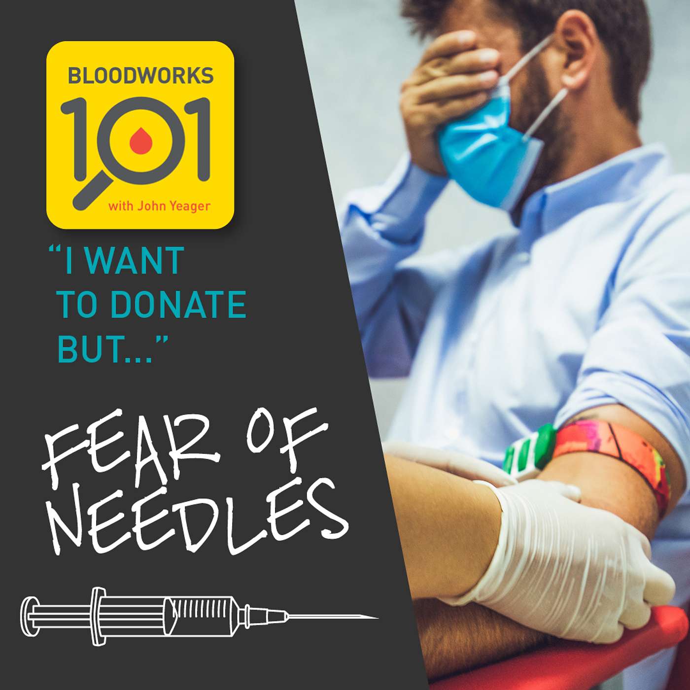 ENCORE EDITION: "Fear of Needles - I Want to Donate But ..." (S2 E1)
