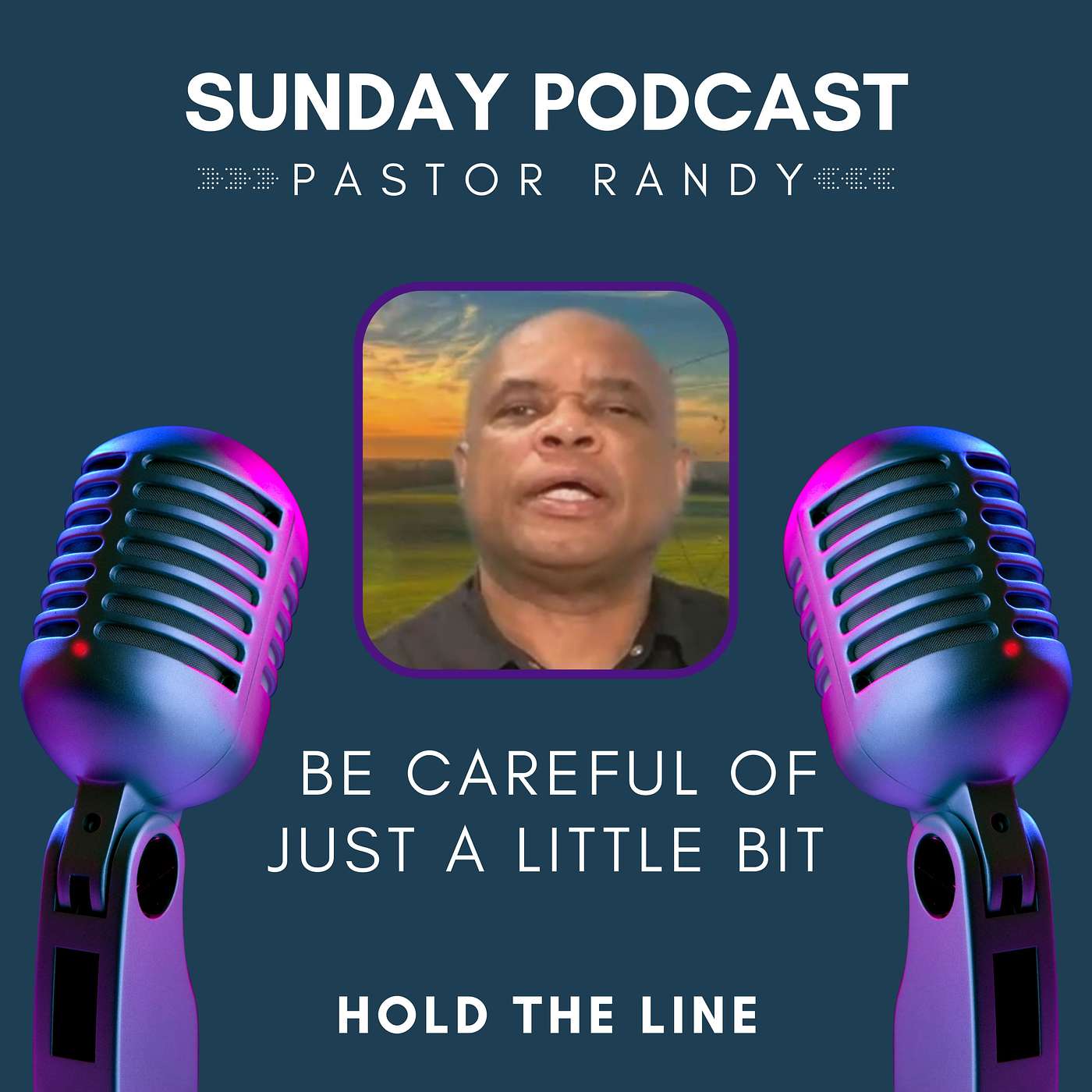 PASTOR RANDY LIGHTBOURNE - Be Careful of Just A Little Bit
