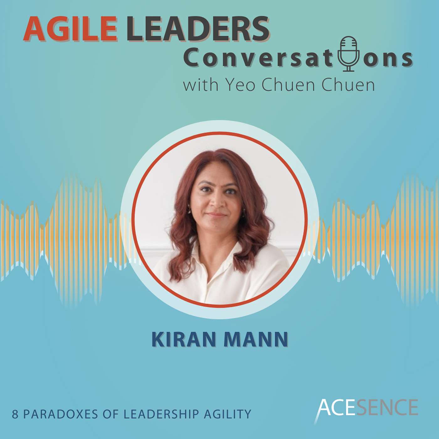 Agile Leaders Conversations – Insights From Leading Positive Change in the VUCA World