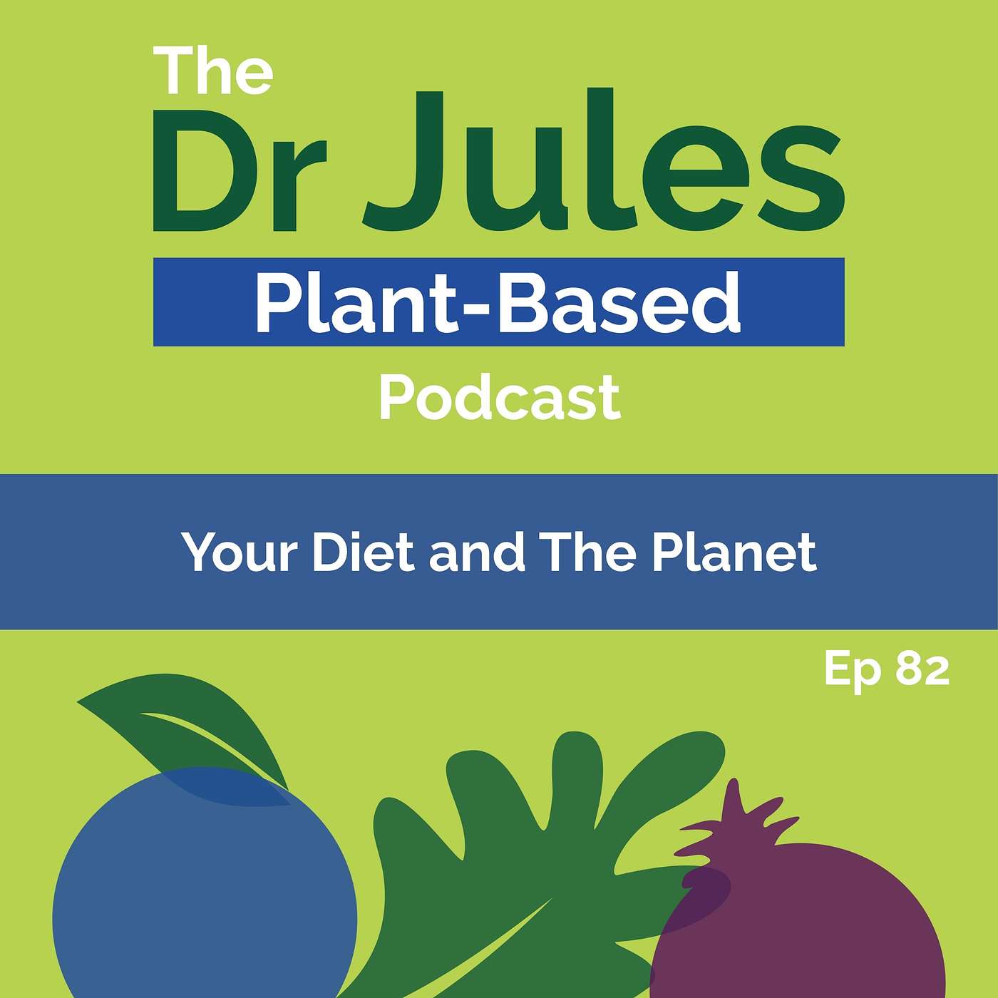 The Dr. Jules Plant-Based Podcast