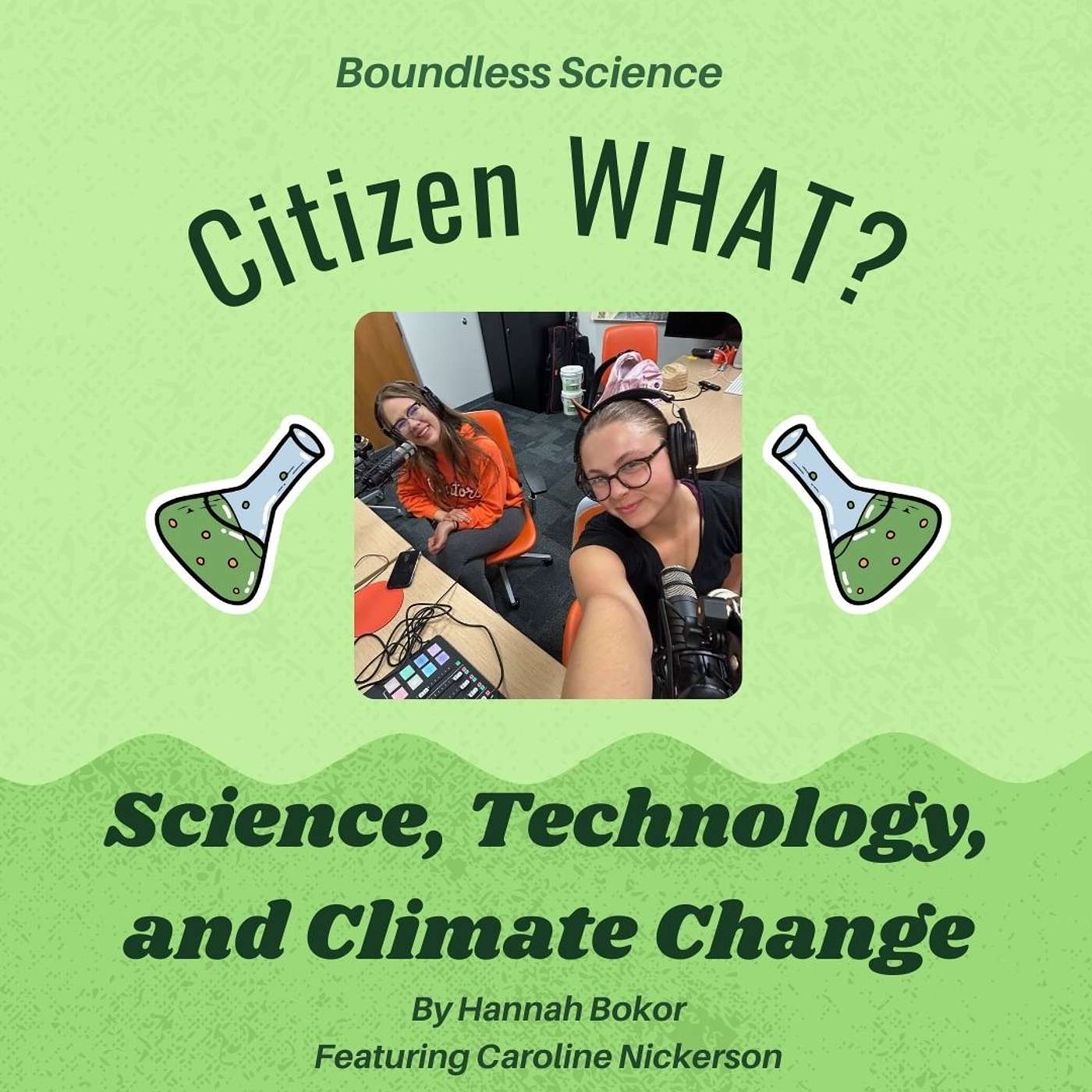 Boundless Science Season 2: Citizen WHAT? Science, Technology, and Climate Change