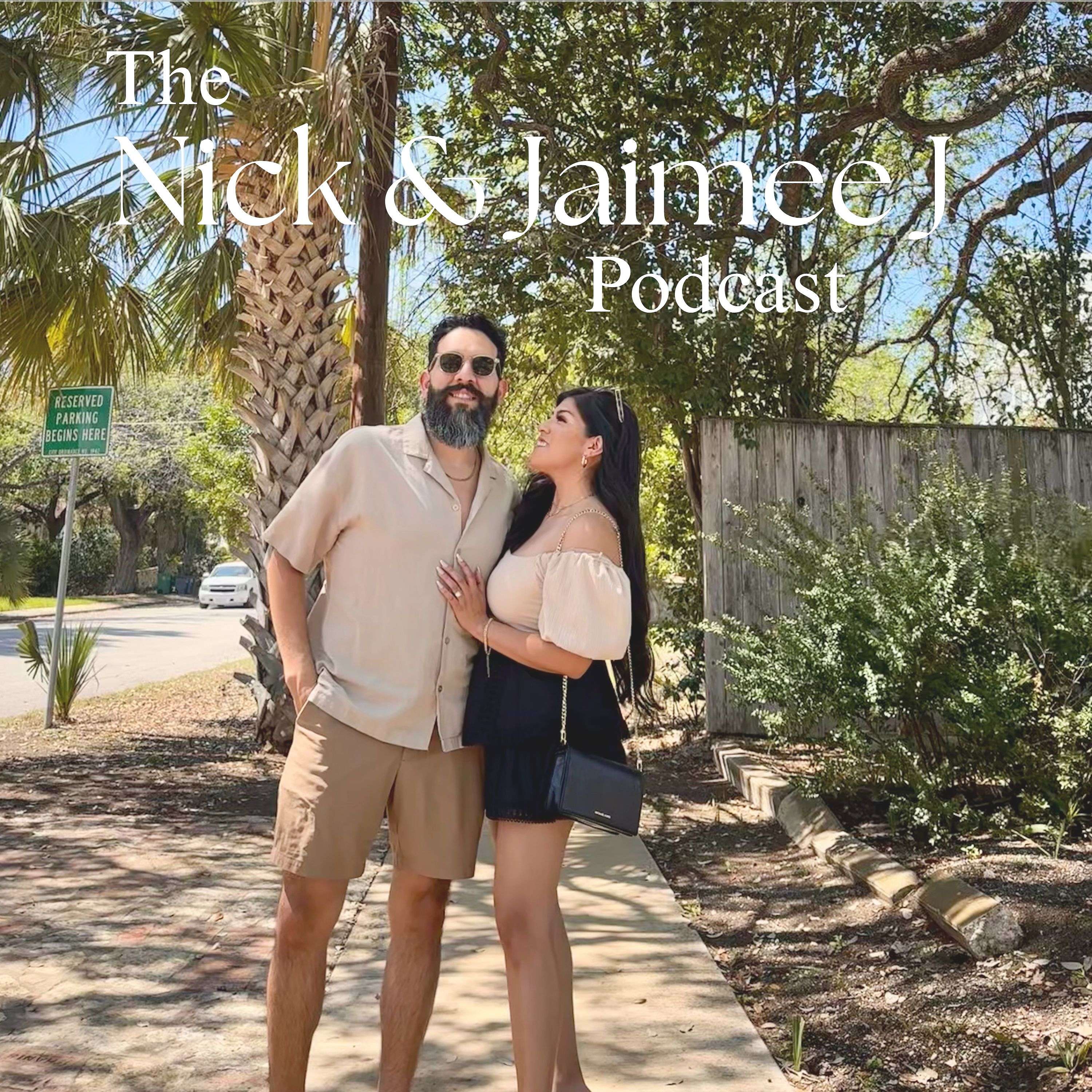 The Nick and Jaimee J Podcast