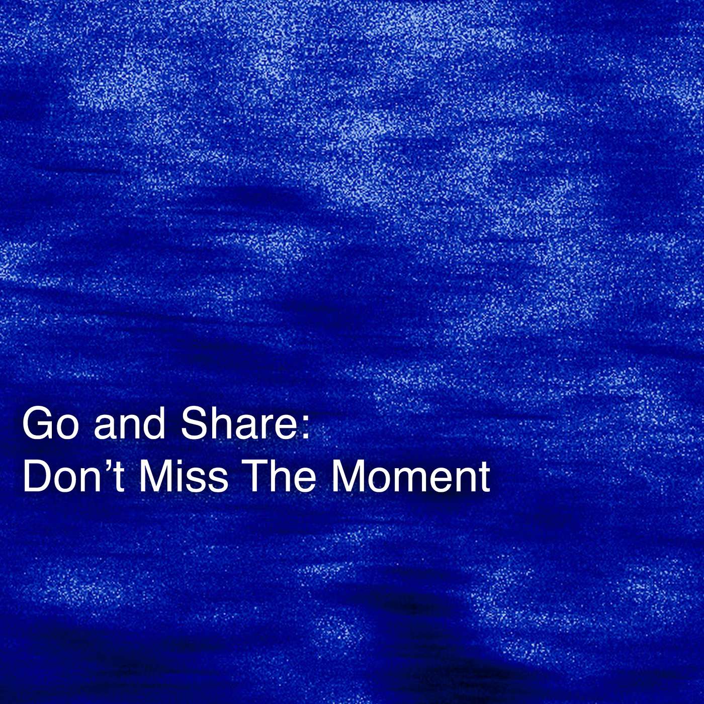 "Go and Share; Don't Miss The Moment" (Assorted Scriptures) — Jeremy Palattao episode artwork