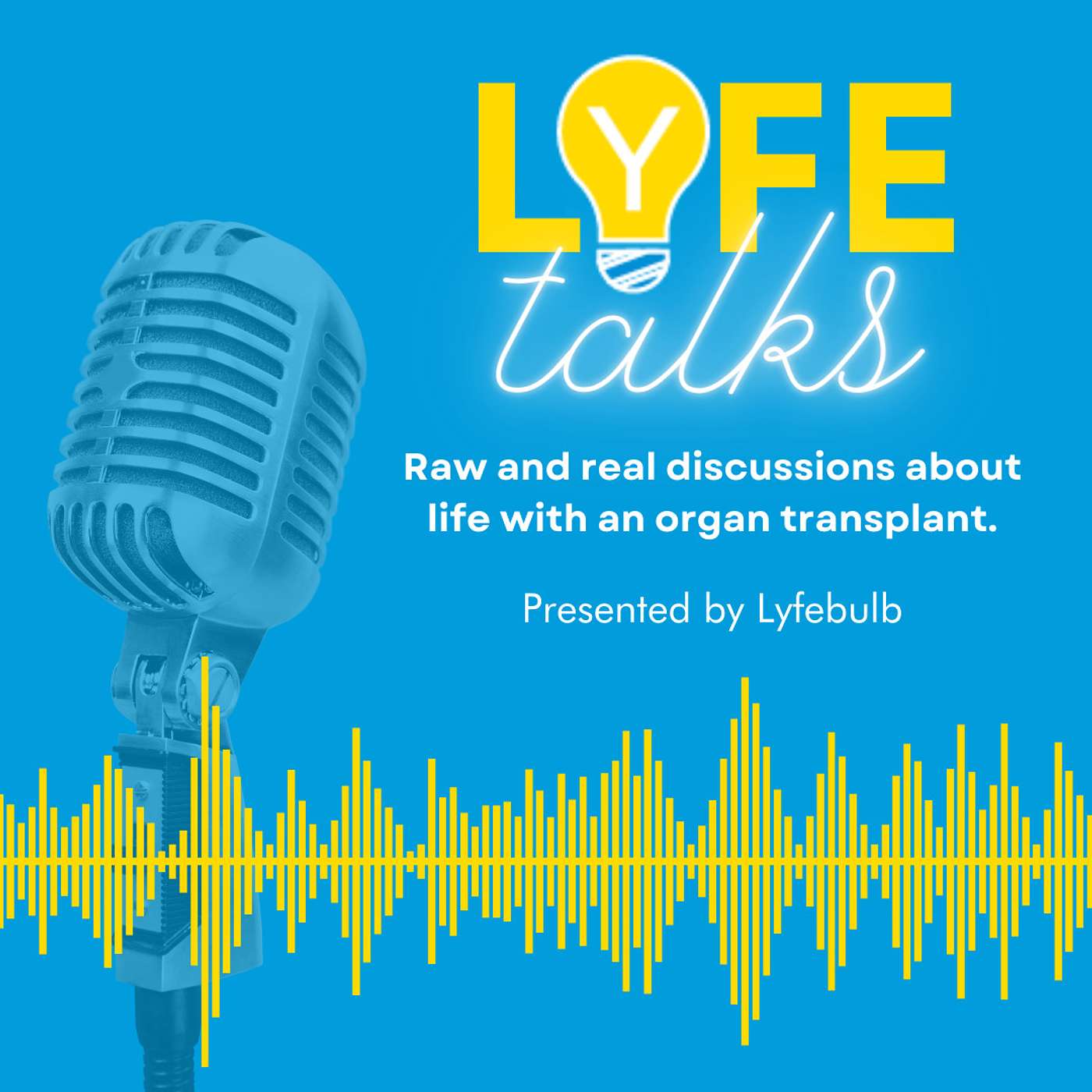TransplantLyfe brought to you by Lyfebulb