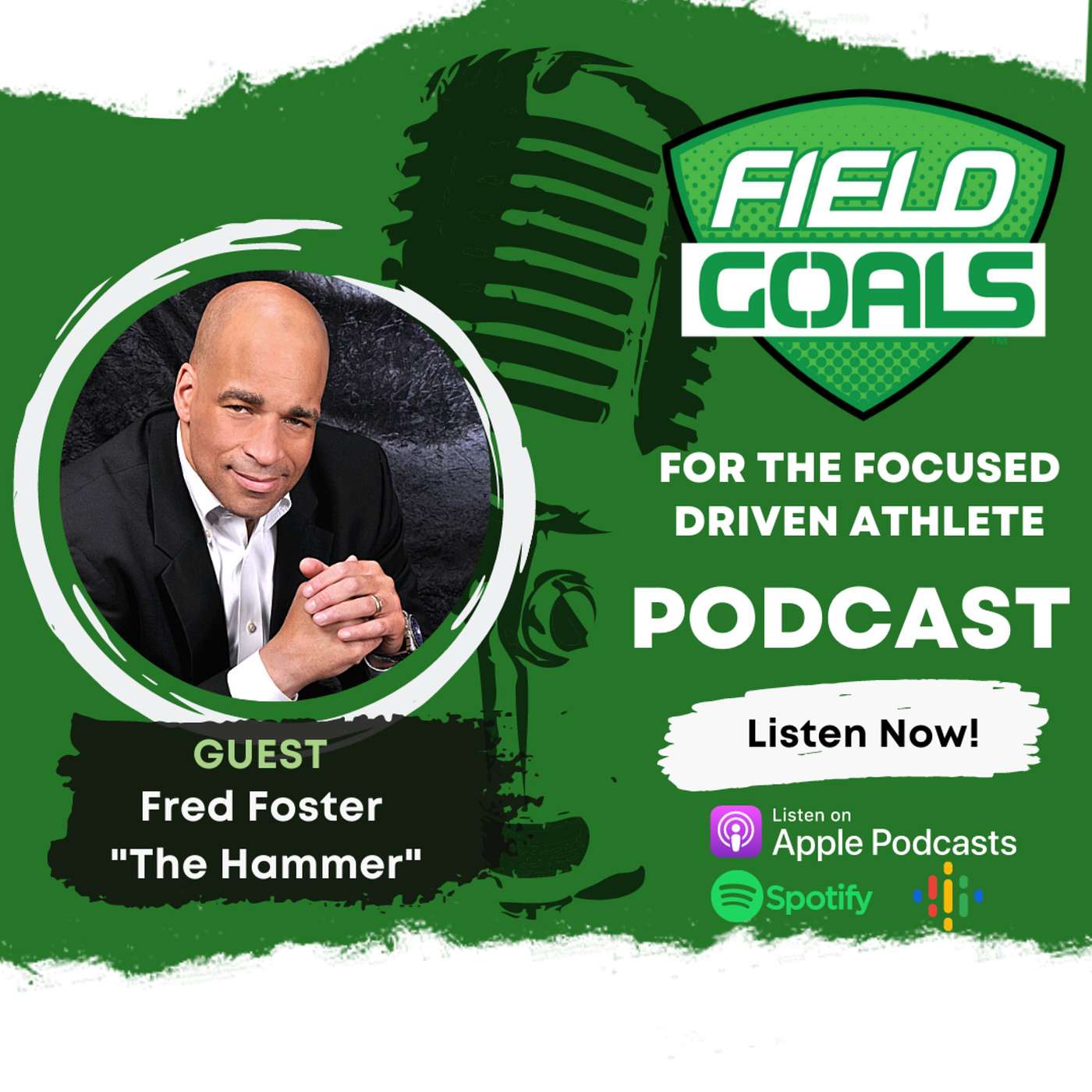 Ep 16 | Qualities of a Great Teammate | Fred "The Hammer" Foster