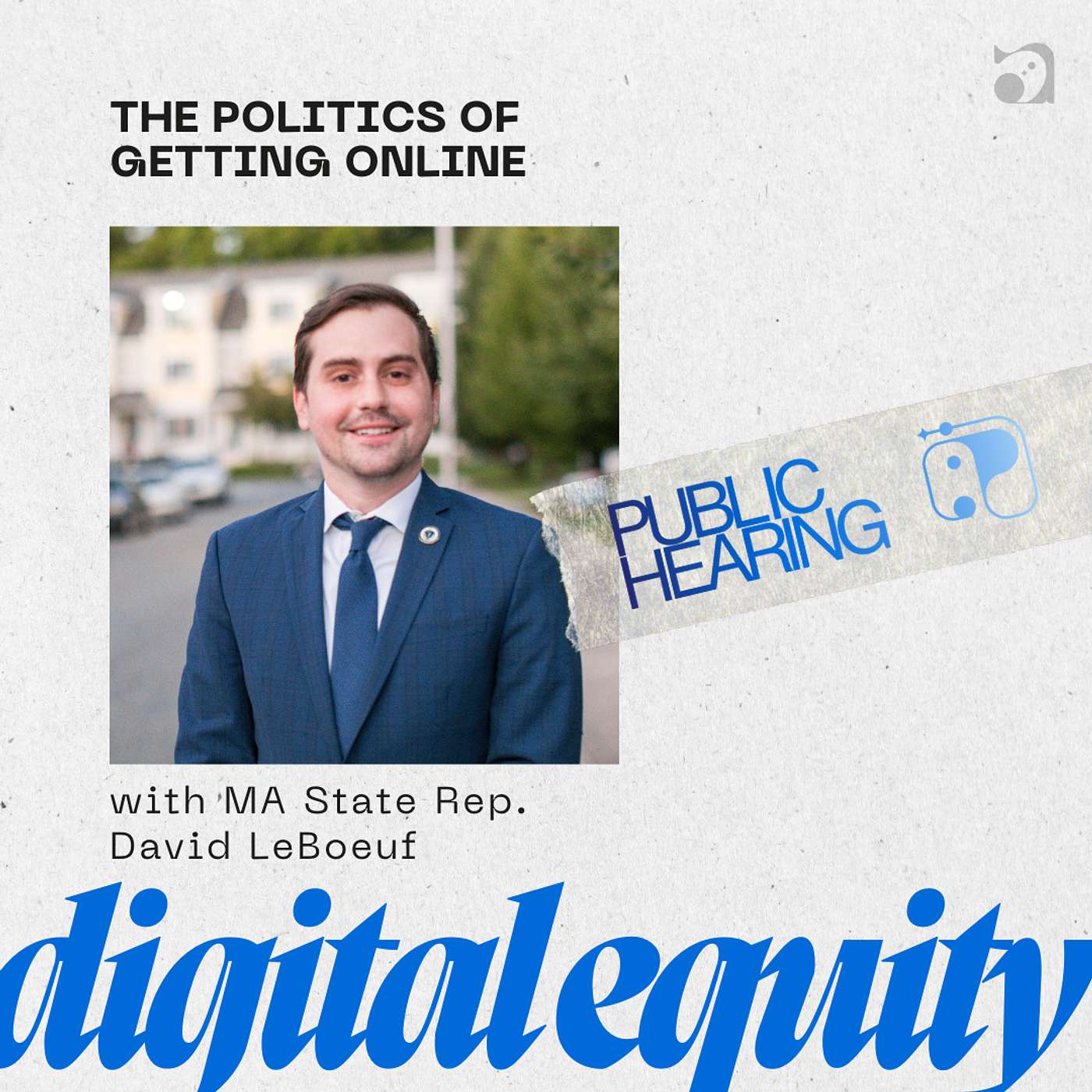 The Politics of Getting Online with MA State Rep. David LeBoeuf