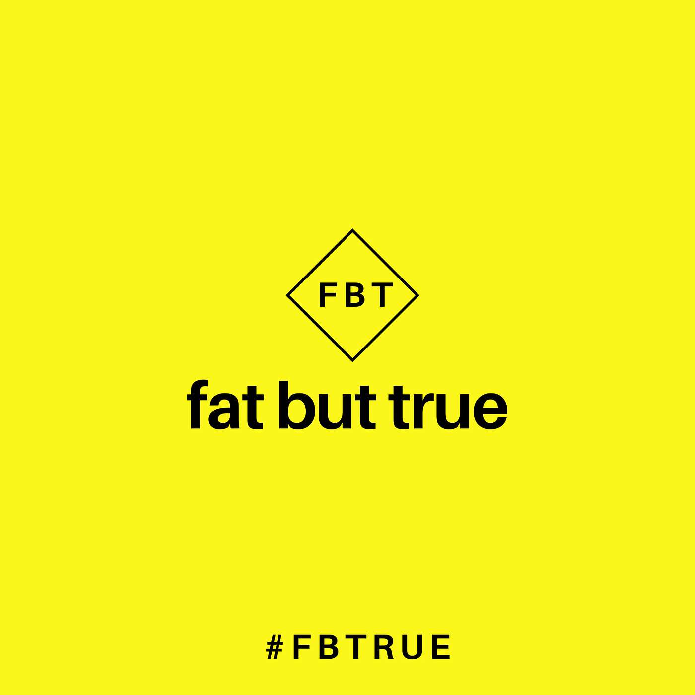 Fat But True