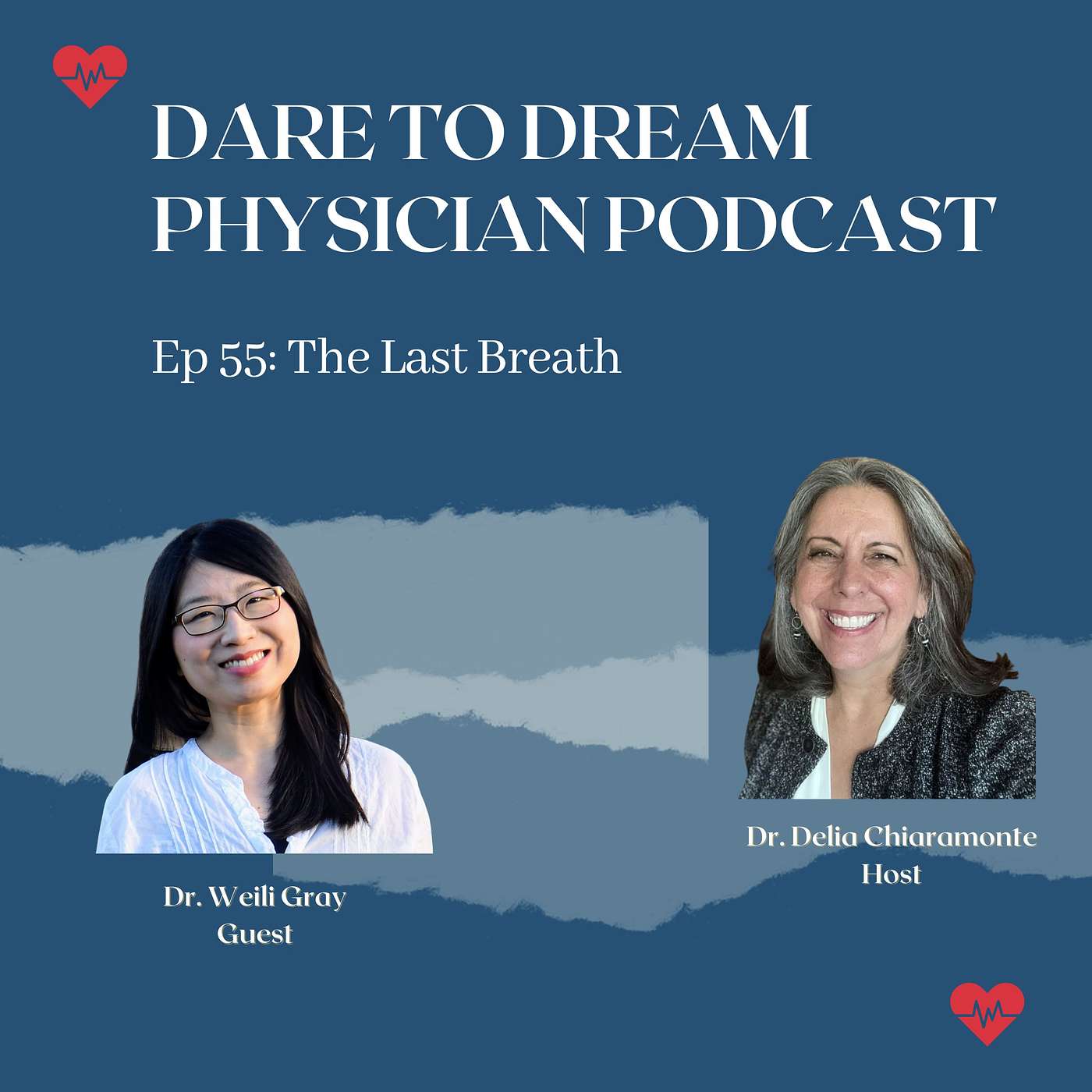 Ep 55: The Last Breath, Interview by Dr. Delia Chiaramonte
