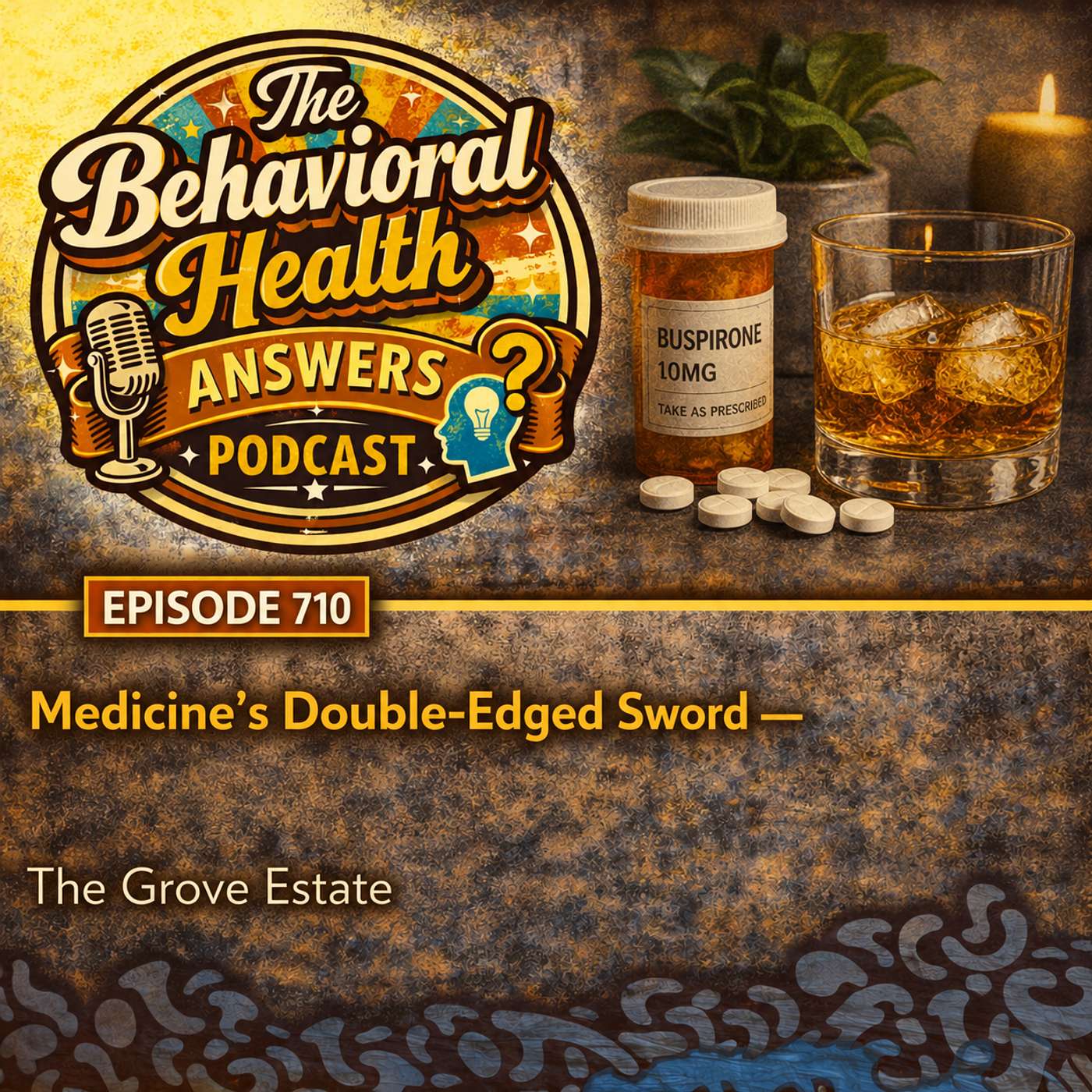 Episode 710: Medicine's Double-Edged Sword | The Grove Estate episode artwork