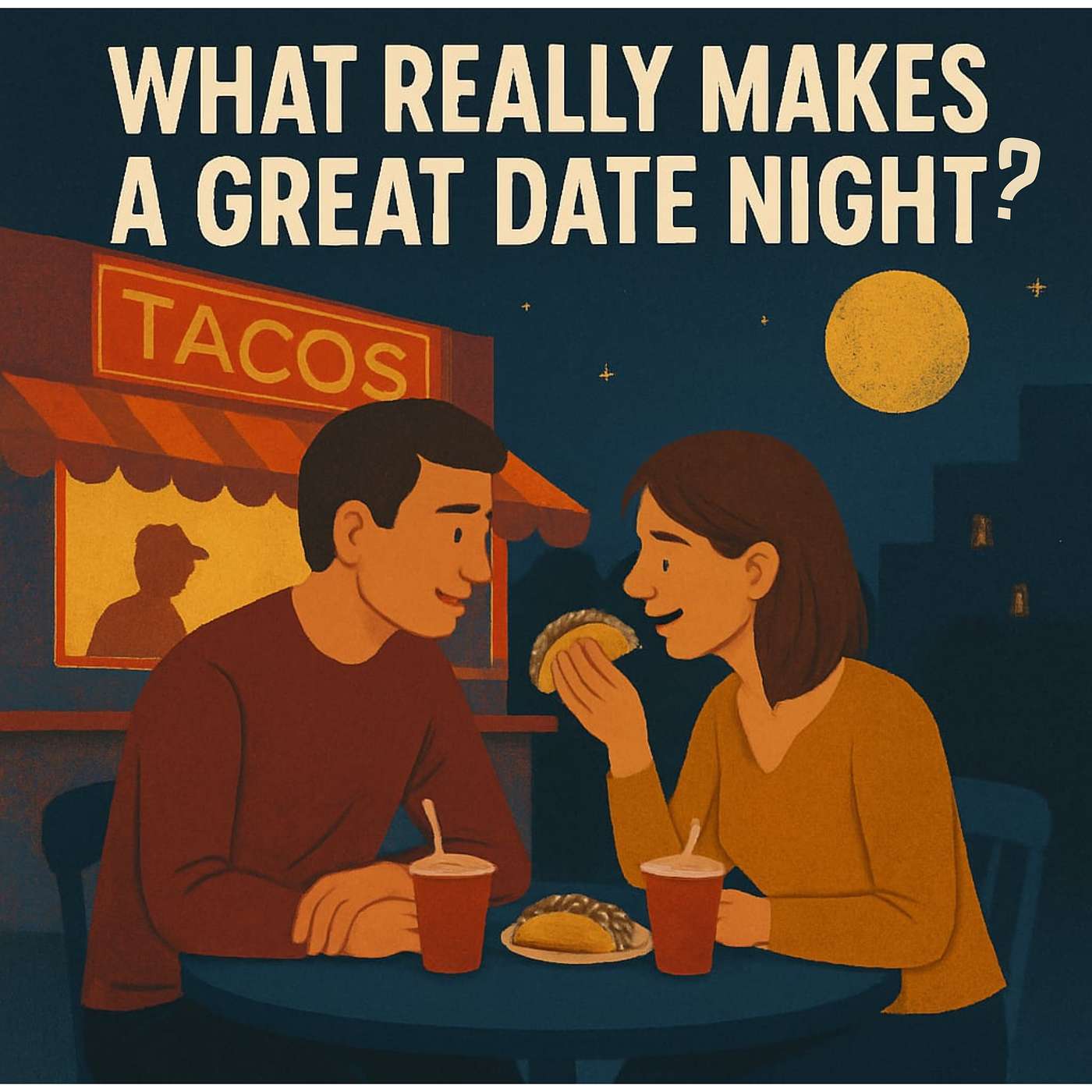 Ep. 7 - What Makes a Great Date Night??