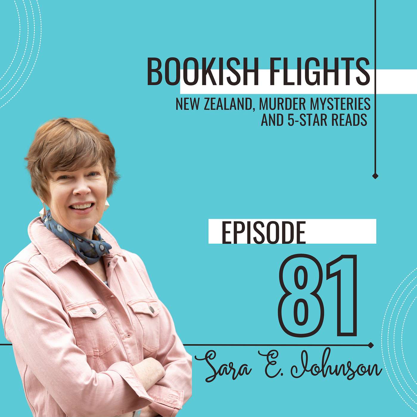 New Zealand, Murder Mysteries and 5-Star Reads with Sara E. Johnson (E81)