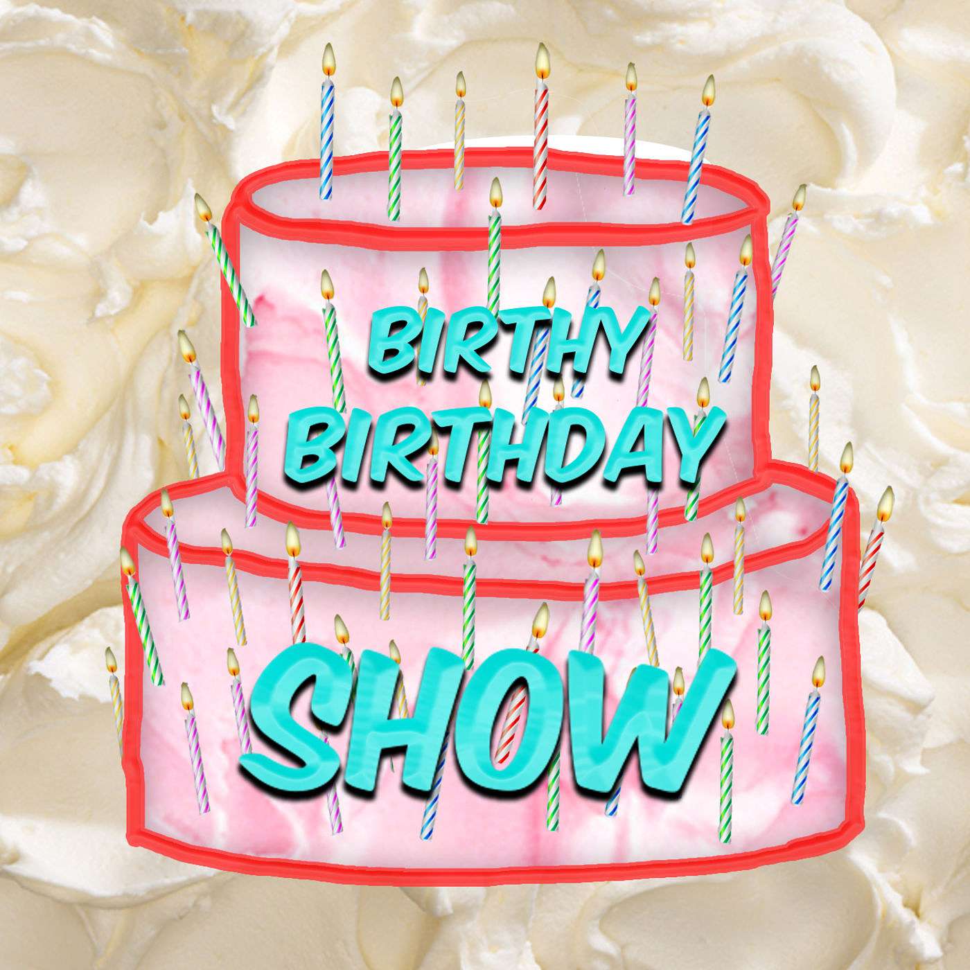 The Birthy Birthday Show
