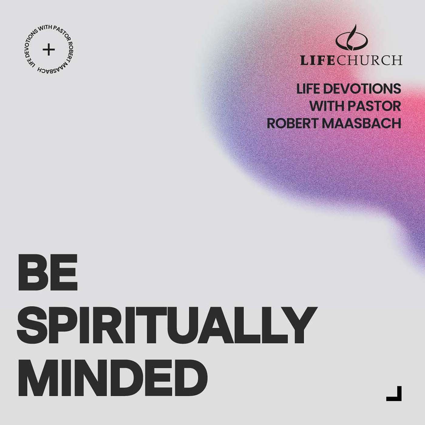 Be Spiritually Minded - 12.3.25