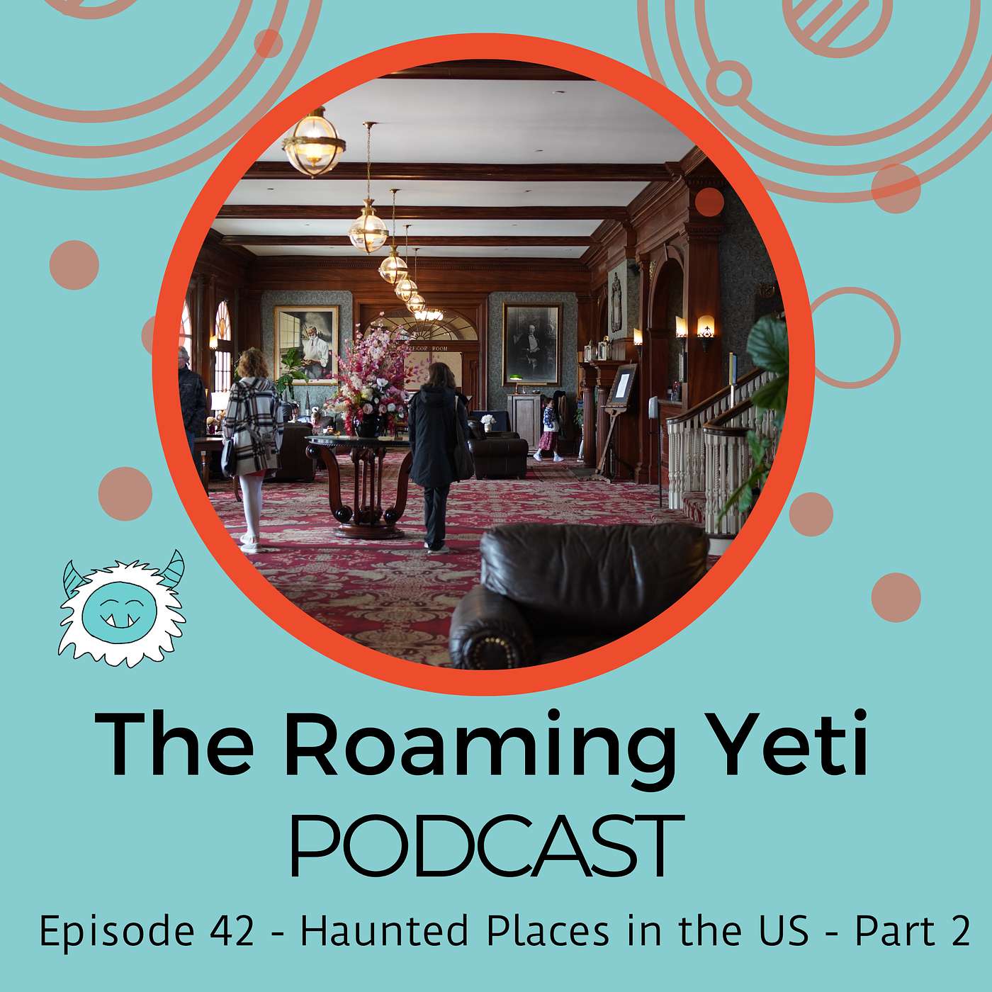 cover of episode Haunted Places in the US Part 2 – Exploring Haunted Hotels and Ships