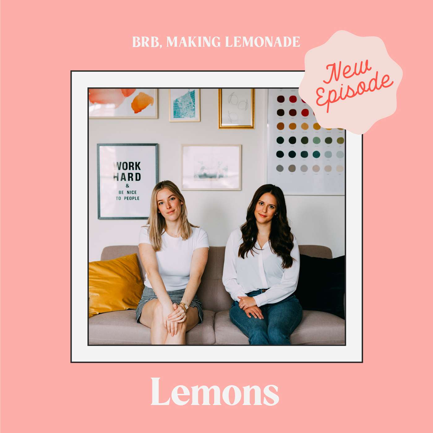 Brb, Making Lemonade