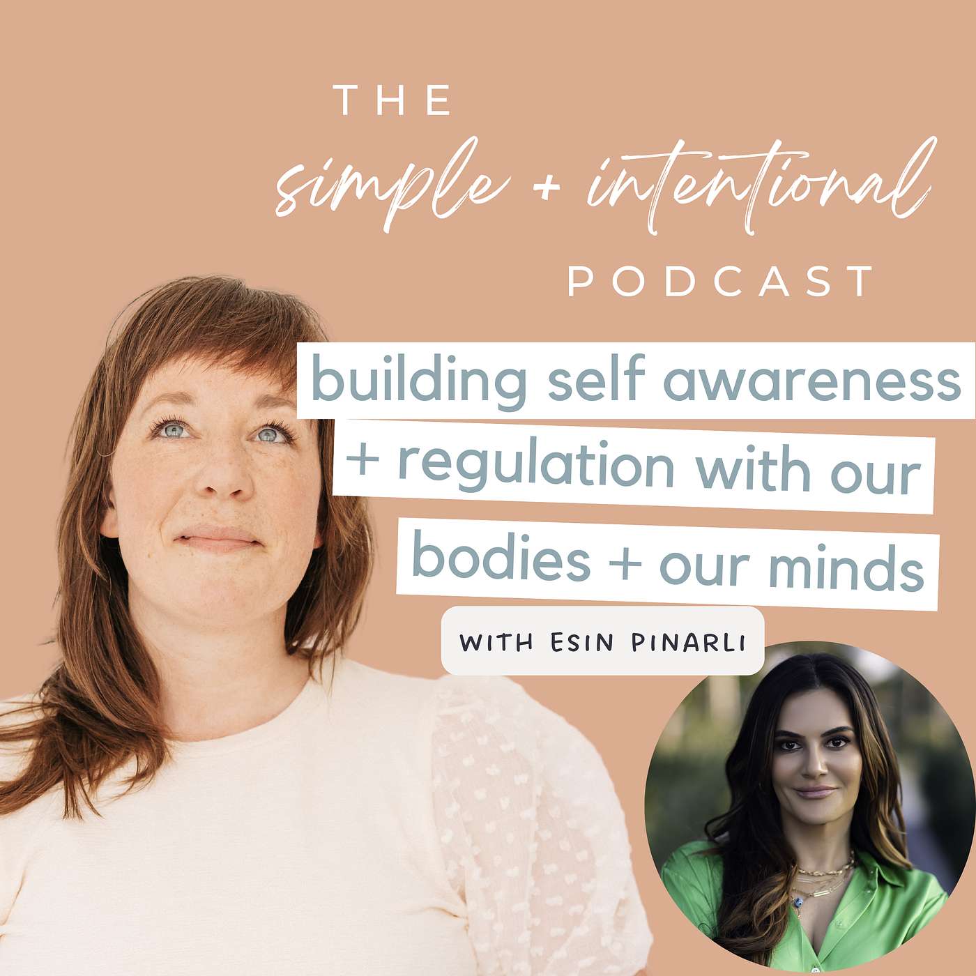 165// Building Self Awareness and Regulation with Our Minds + Our Bodies with Esin Pinarli