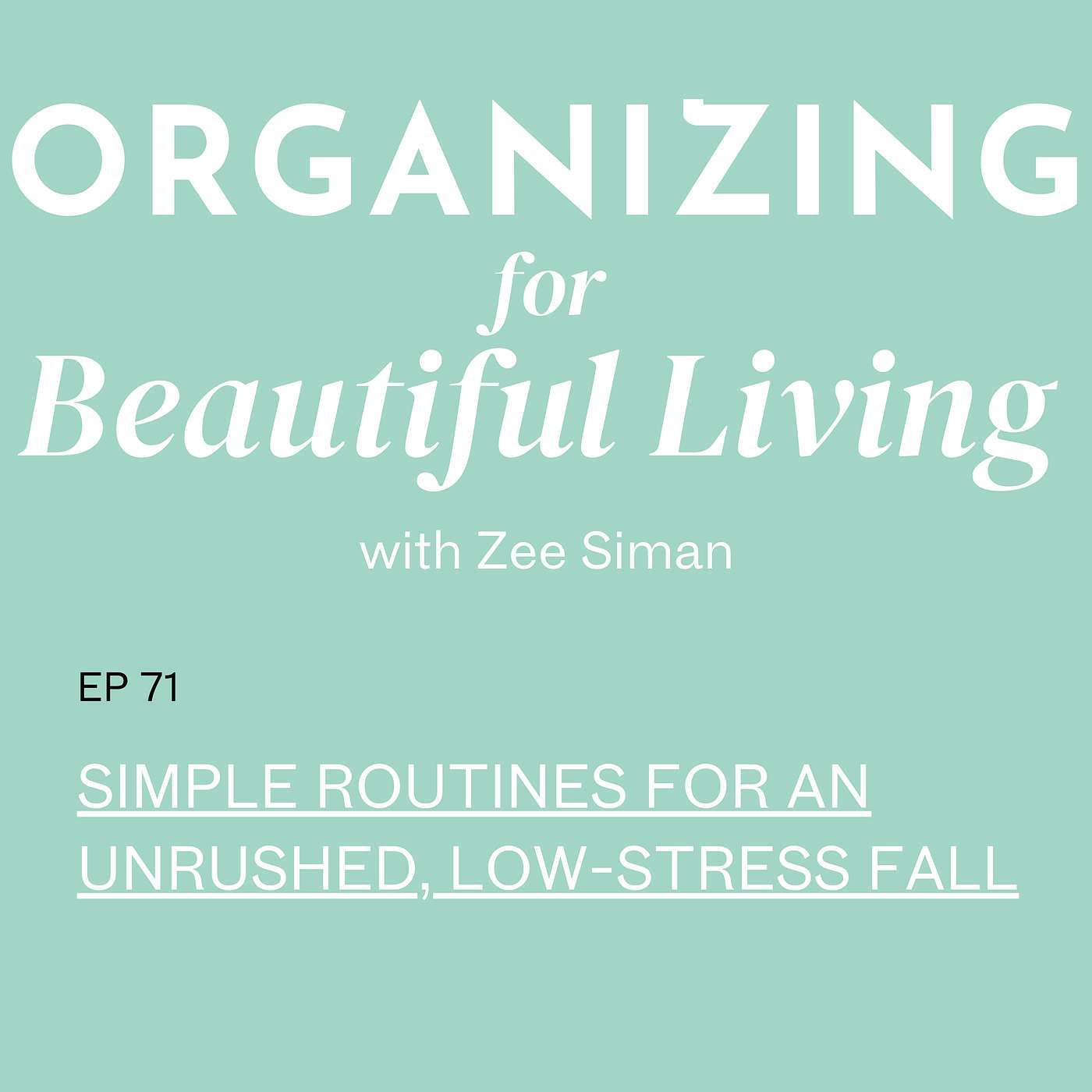 071. Simple Routines for an Unrushed, Low-Stress Fall