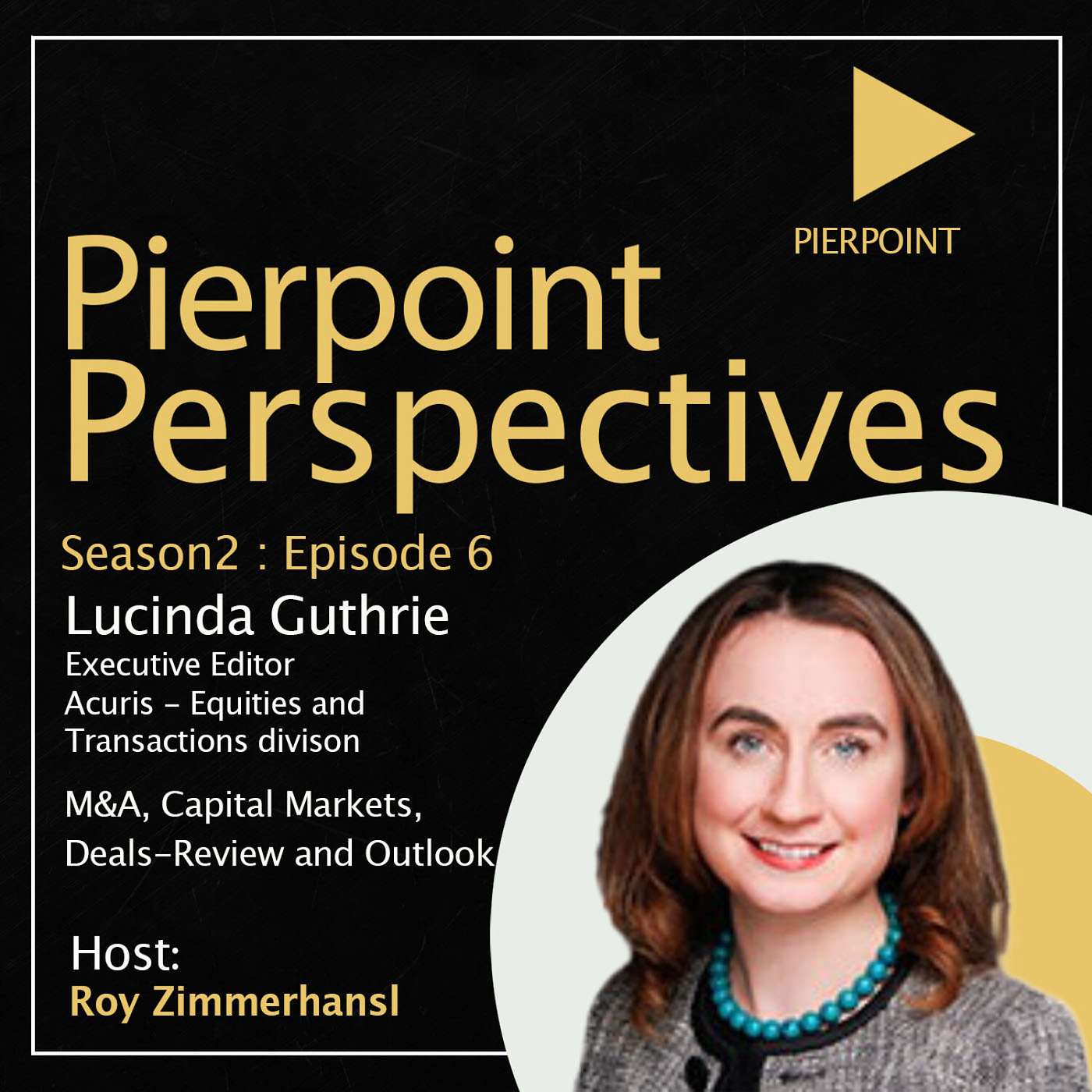 Lucinda Guthrie, Executive Editor, Acuris - M&A, Capital Markets, Deals – Review and Outlook episode artwork