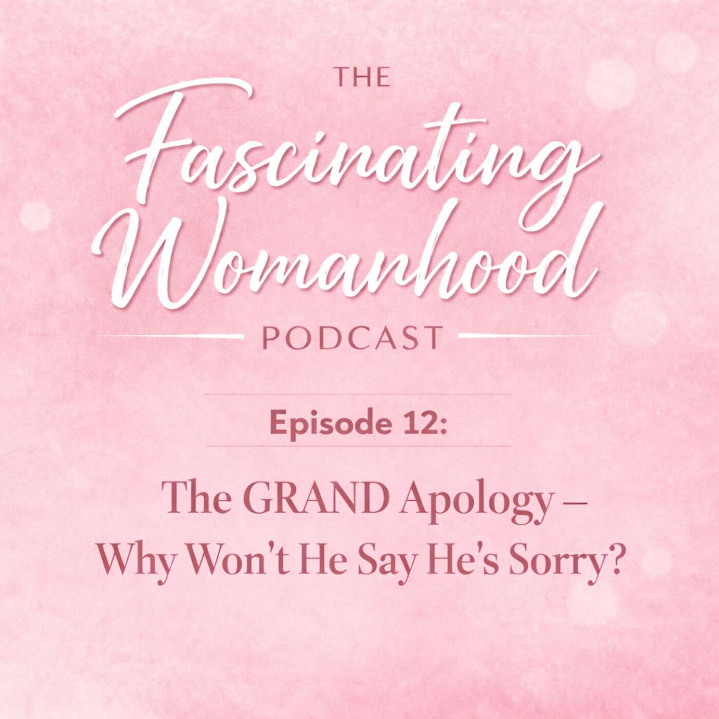 The GRAND Apology: Why Won't He Say He's Sorry? episode artwork