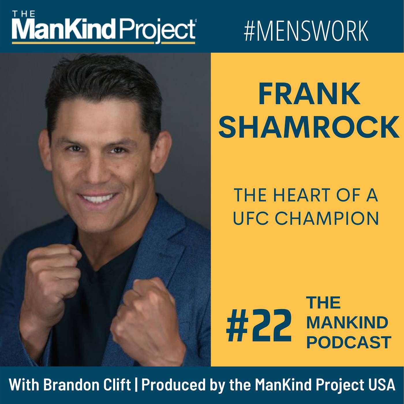 The Heart of a UFC Champion | Frank Shamrock | Ep #022