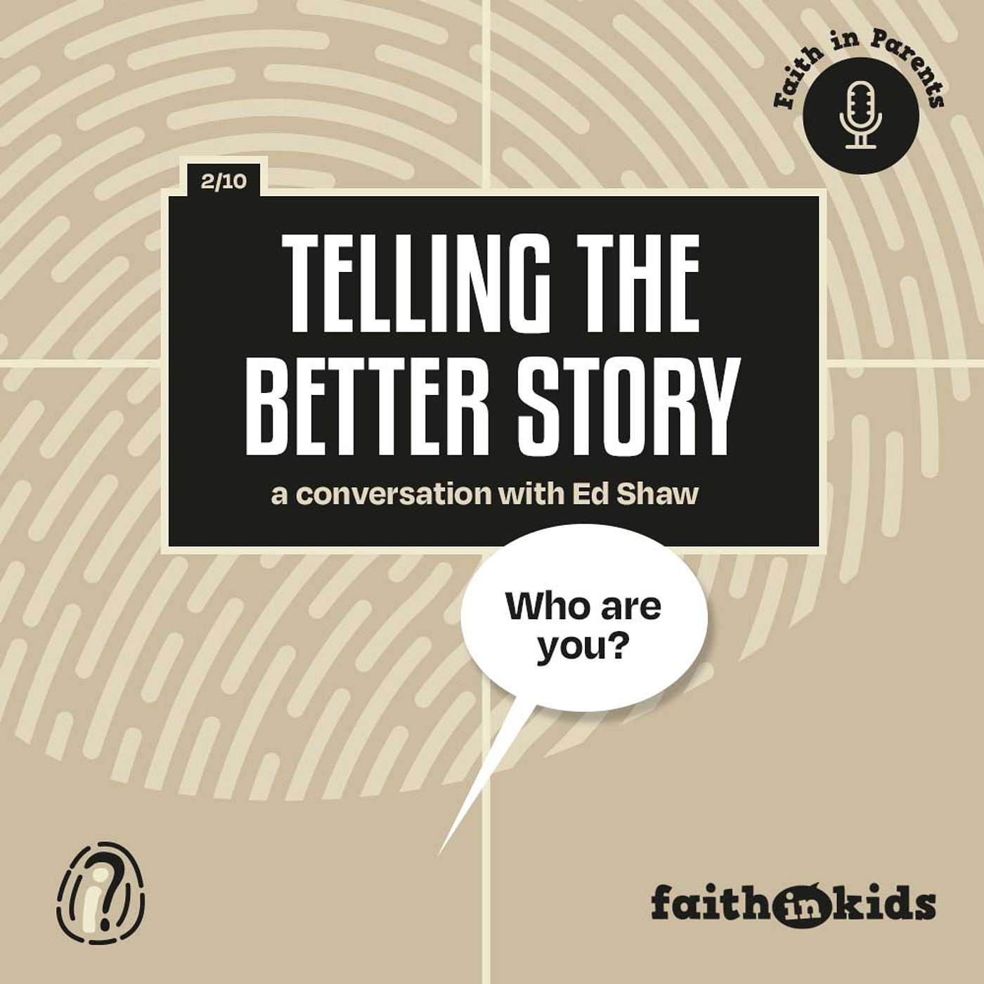 Faith In Parents #96 | Telling the Better Story with Ed Shaw