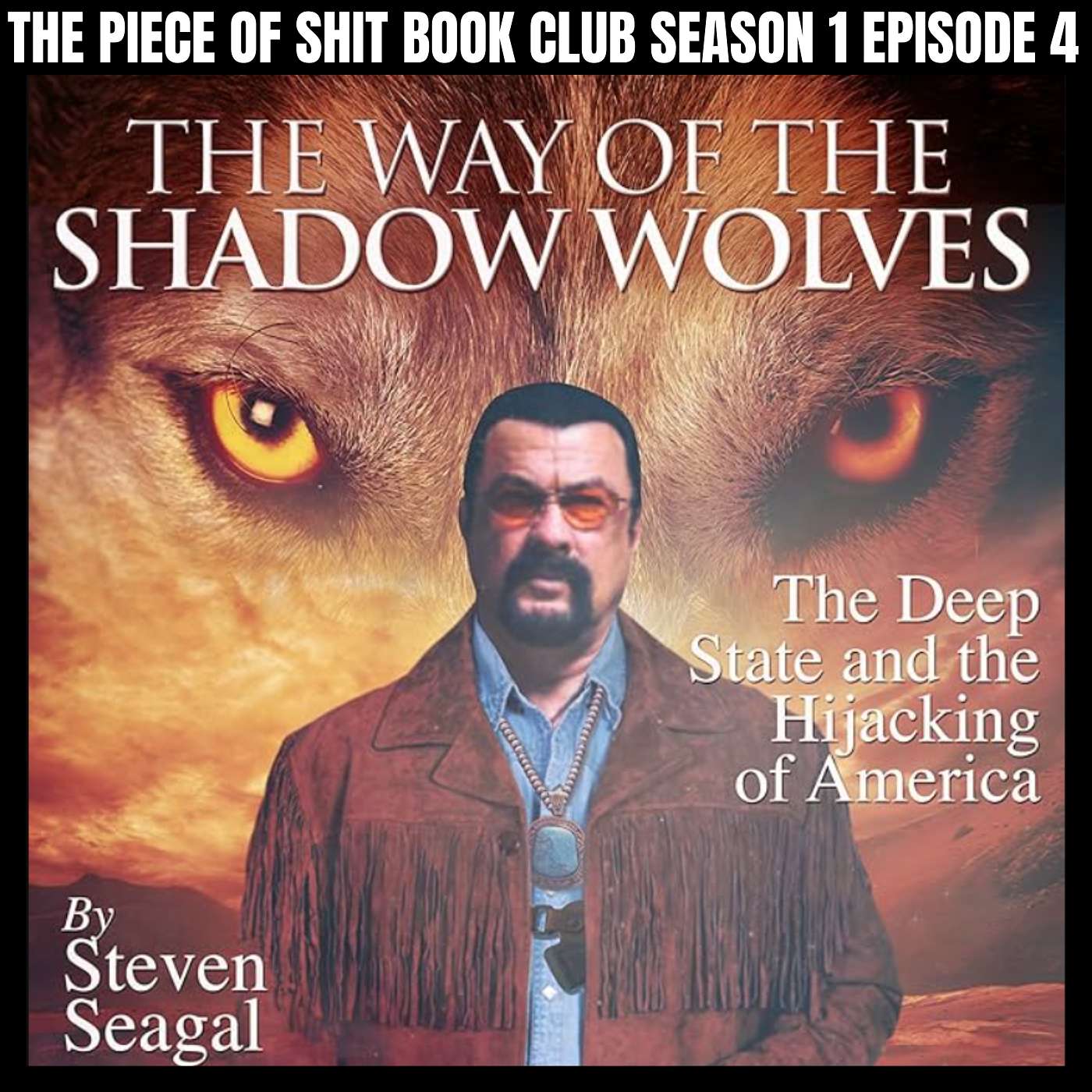 S1E4: The Way of the Shadow Wolves by Steven Seagal