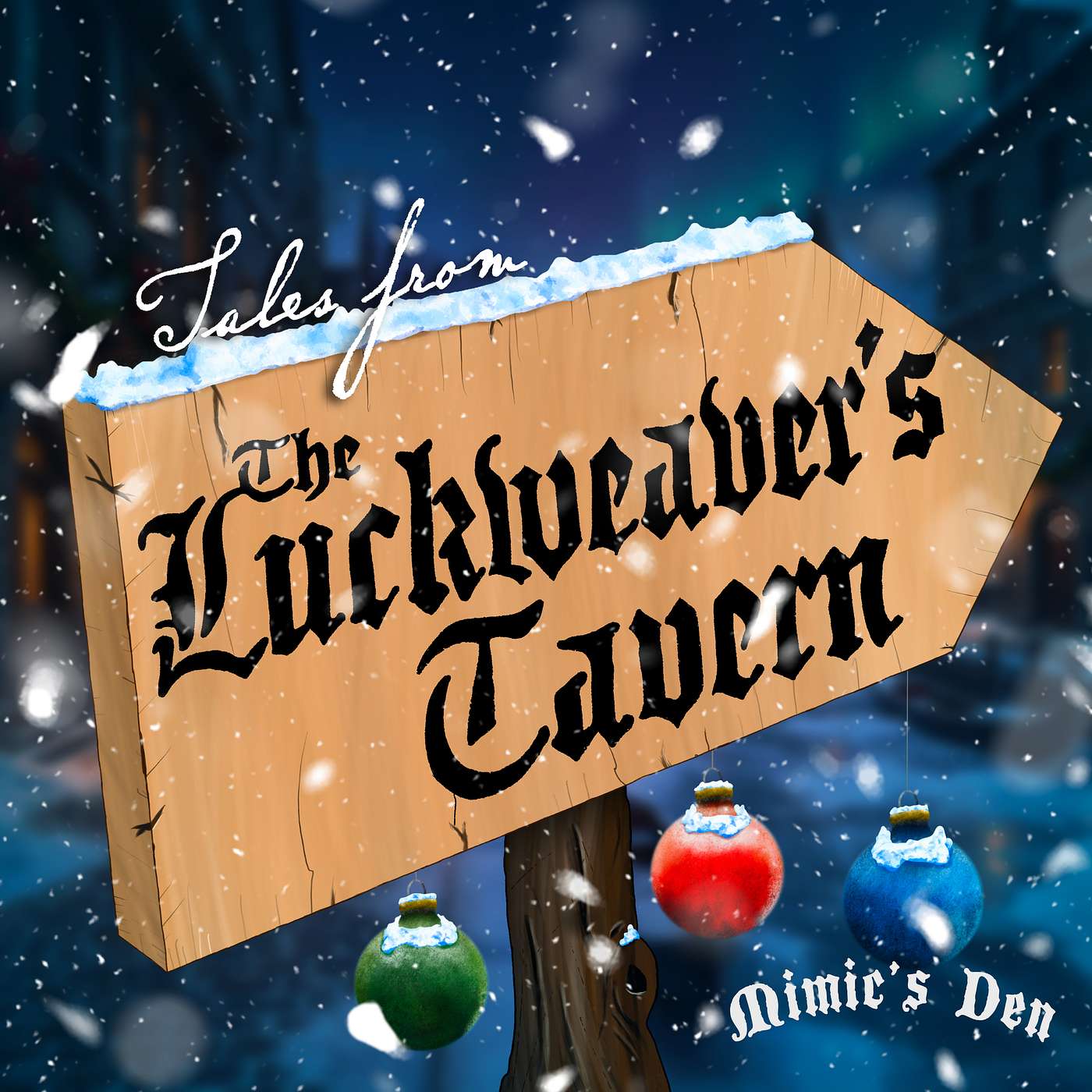 Tales From The Luckweavers Tavern - Under The Hollyfest Tree (Episode 20) Tales From The Luckweavers Tavern - Under The Hollyfest Tree (Episode 20)