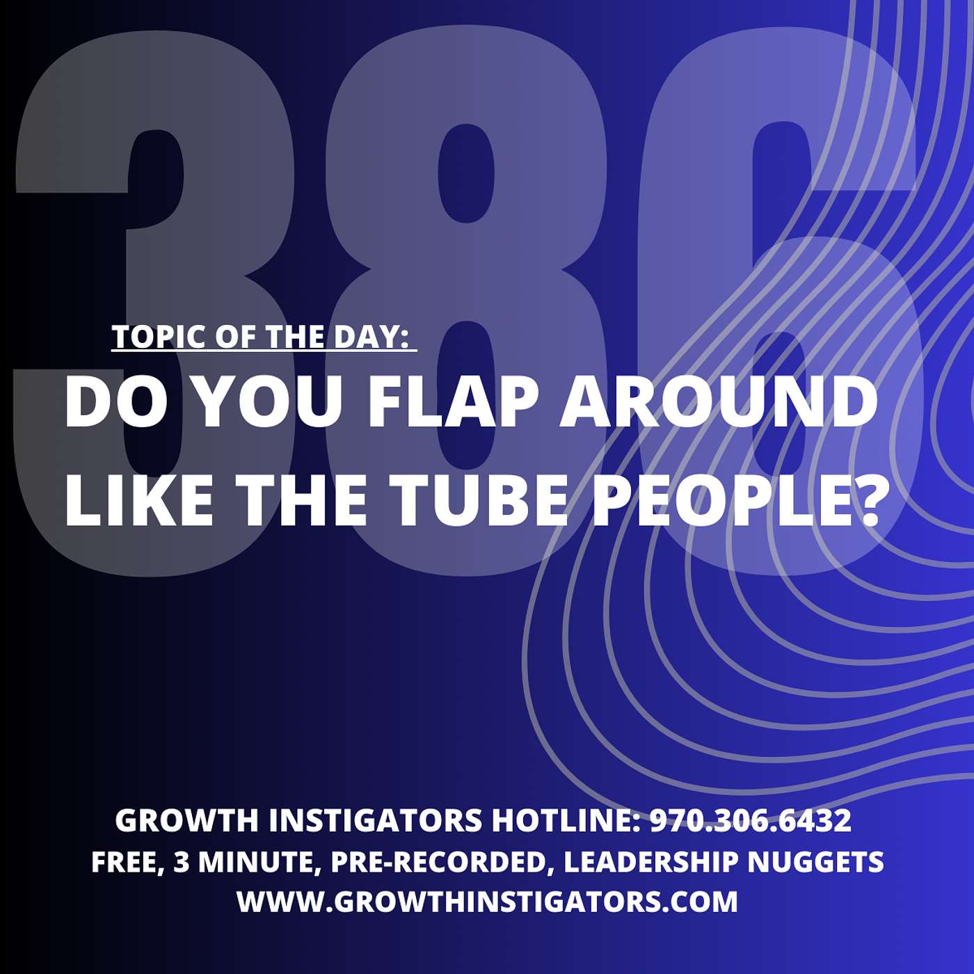 #386 Do you flap around like the tube people? episode artwork