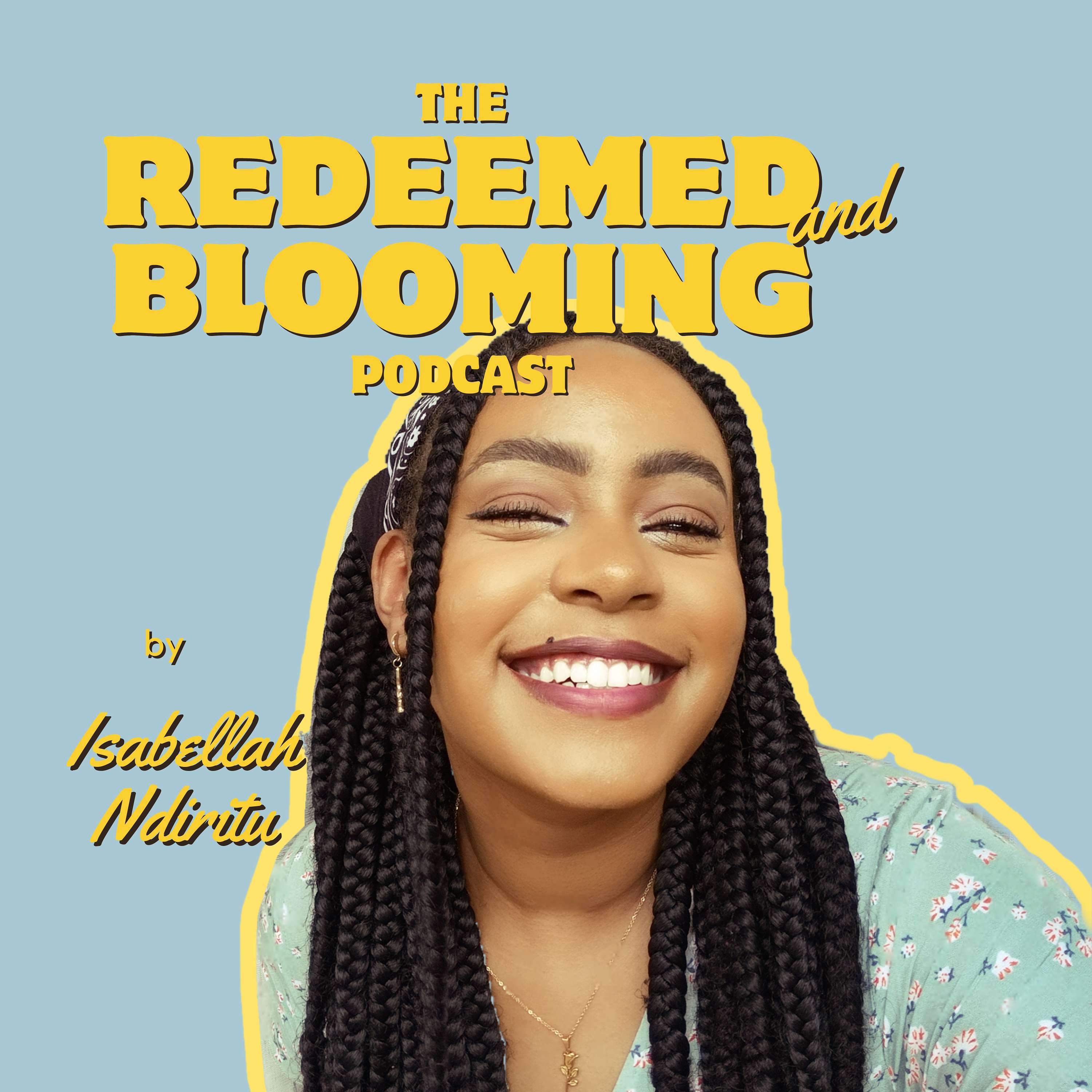 The Redeemed And Blooming Podcast