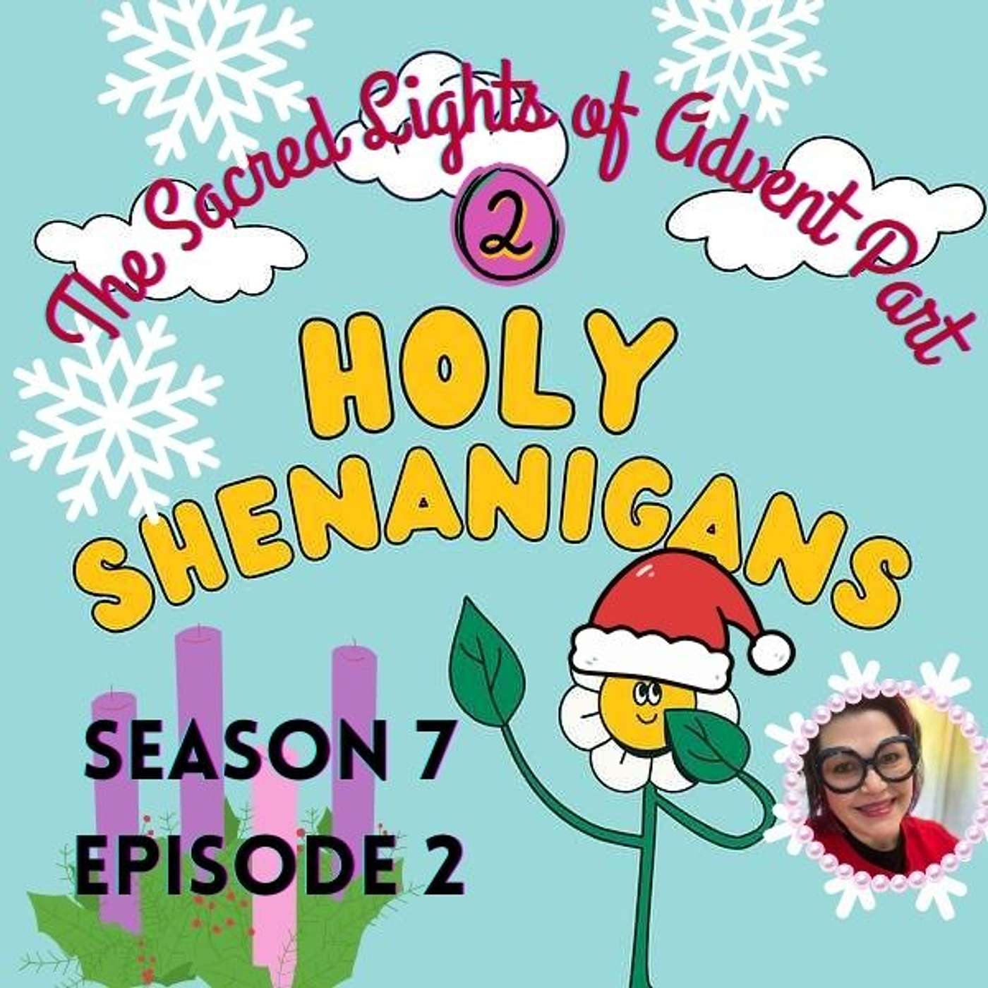 The Sacred Lights of Advent Part 2 The Sacred Lights of Advent Part 2