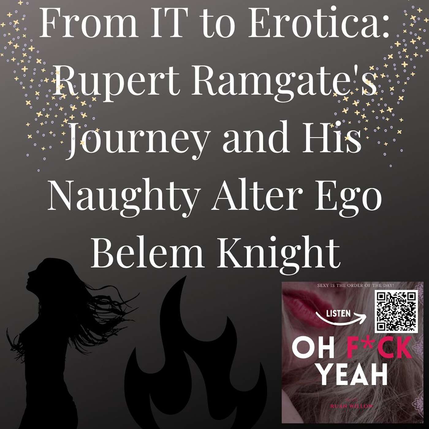 From IT to Erotica: Rupert Ramgate's Journey and His Naughty Alter Ego Belem Knight